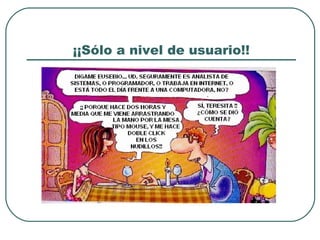 ¡¡Sólo a nivel de usuario!!

 