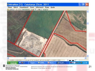 Aplicació pràctica de la revisió anual de les fiances de restauració.   21
Barcelona, 18 de febrer de 2013
 