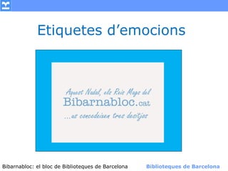 Etiquetes d’emocions




Bibarnabloc: el bloc de Bibliotequesla Comunicació. (+) Biblioteques de Barcelona
      (modificar en el patró) Nom de de Barcelona        Biblioteques de Barcelona
 