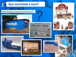 Que sociedade é essa?

http://redessociaisnapratica.tumblr.com/
 