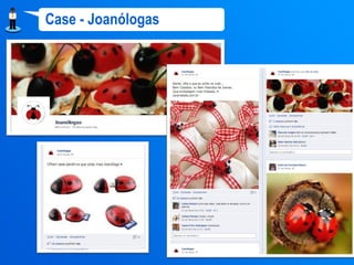 Case - Joanólogas
 