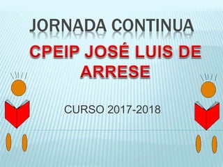 JORNADA CONTINUA
CURSO 2017-2018
 