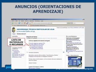 ANUNCIOS (ORIENTACIONES DE
          APRENDIZAJE)




  LISTA DE
MATERIALES
O RECURSOS
 