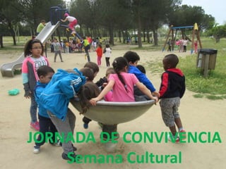 JORNADA DE CONVIVENCIA
Semana Cultural
 