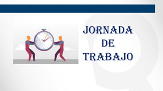 Jornada de trabajo, horario y trabajo en sobretiempo | PDF