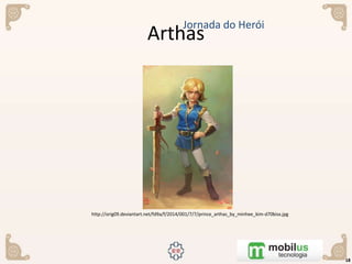 Arthas
18
Jornada do Herói
http://orig09.deviantart.net/fd9a/f/2014/001/7/7/prince_arthas_by_minhee_kim-d70bisx.jpg
 