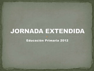 Educación Primaria 2012
 
