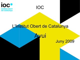 IOC L'Institut Obert de Catalunya Avui Juny 2009 