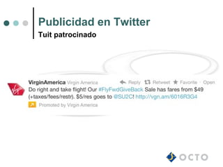 Publicidad en Twitter
Tuit patrocinado
 