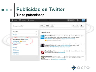 Publicidad en Twitter
Trend patrocinado
 