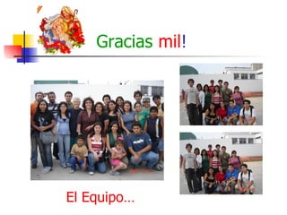 Gracias   mil !  El Equipo… 