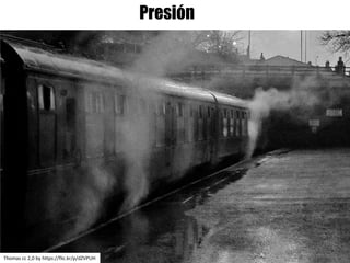 Presión
Thomas	cc	2,0	by https://flic.kr/p/dZVPUH
 