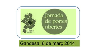 Gandesa, 6 de març 2014

 