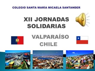 VALPARAÍSO
CHILE
 