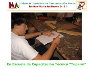 En Escuela de Capacitación Técnica “Tuparaí” 