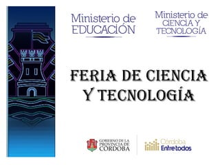 Feria de Ciencia y Tecnología 