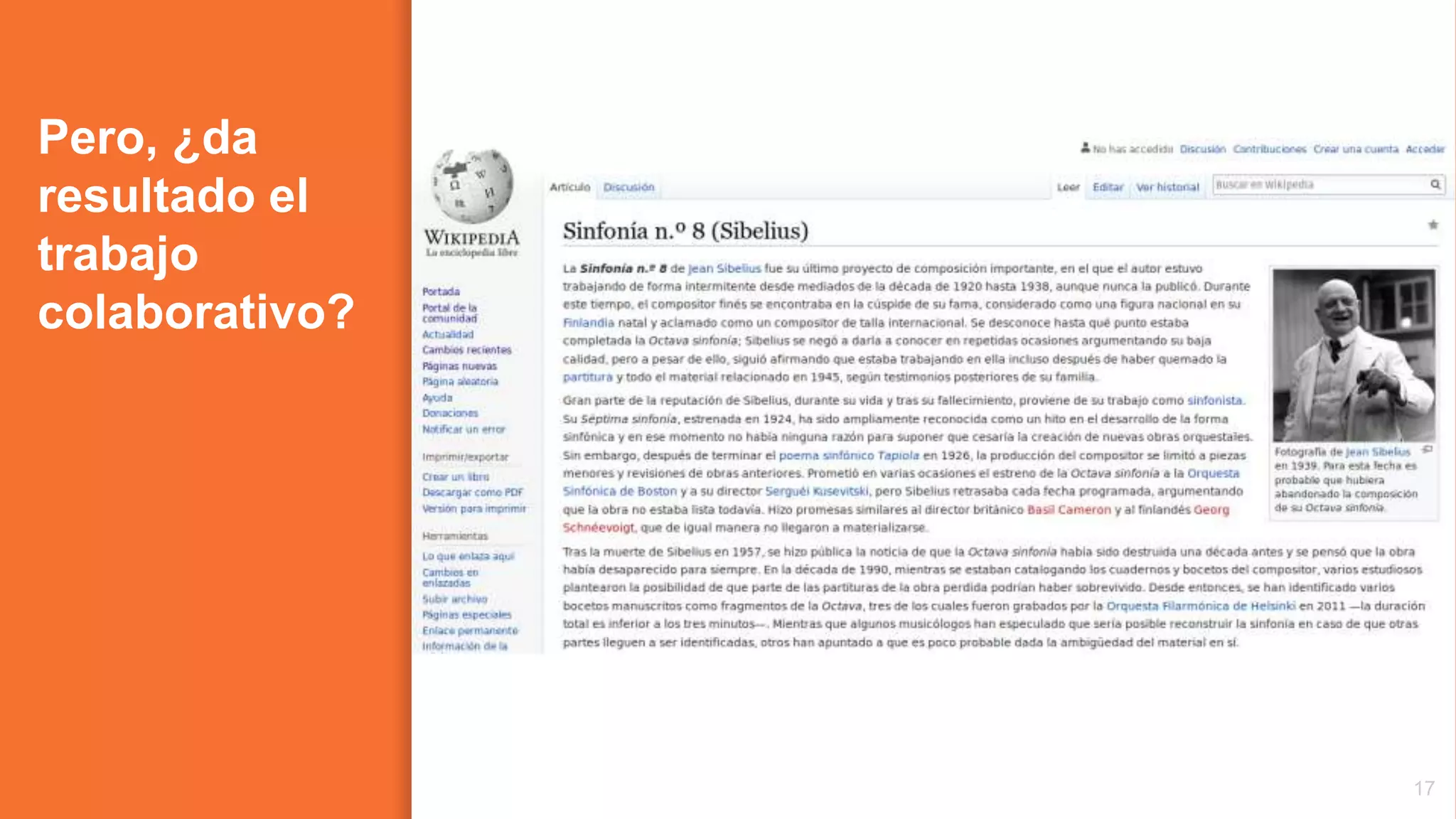 Pero, ¿da
resultado el
trabajo
colaborativo?
17
 