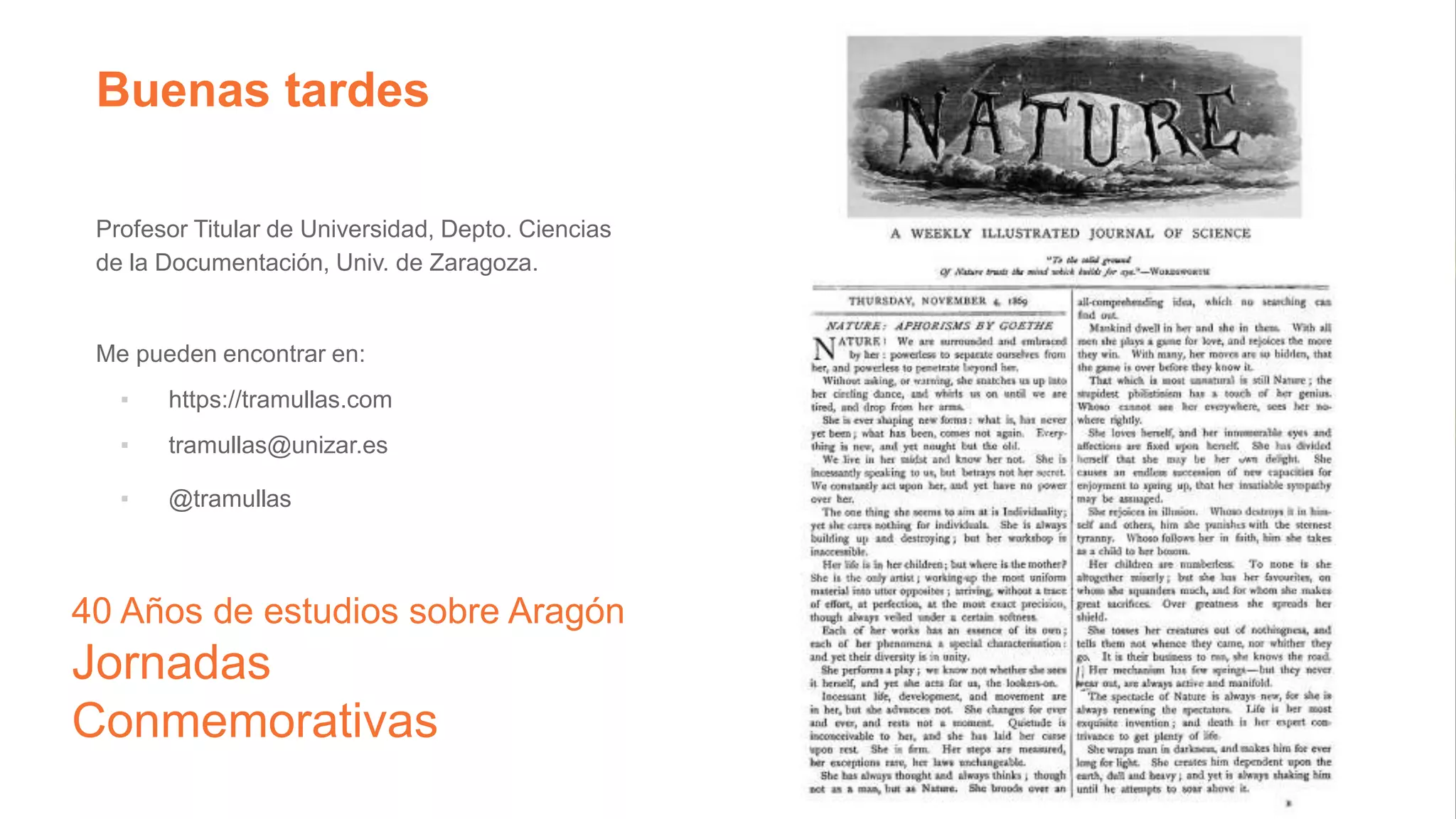 Buenas tardes
2
Profesor Titular de Universidad, Depto. Ciencias
de la Documentación, Univ. de Zaragoza.
Me pueden encontrar en:
▪ https://tramullas.com
▪ tramullas@unizar.es
▪ @tramullas
40 Años de estudios sobre Aragón
Jornadas
Conmemorativas
 