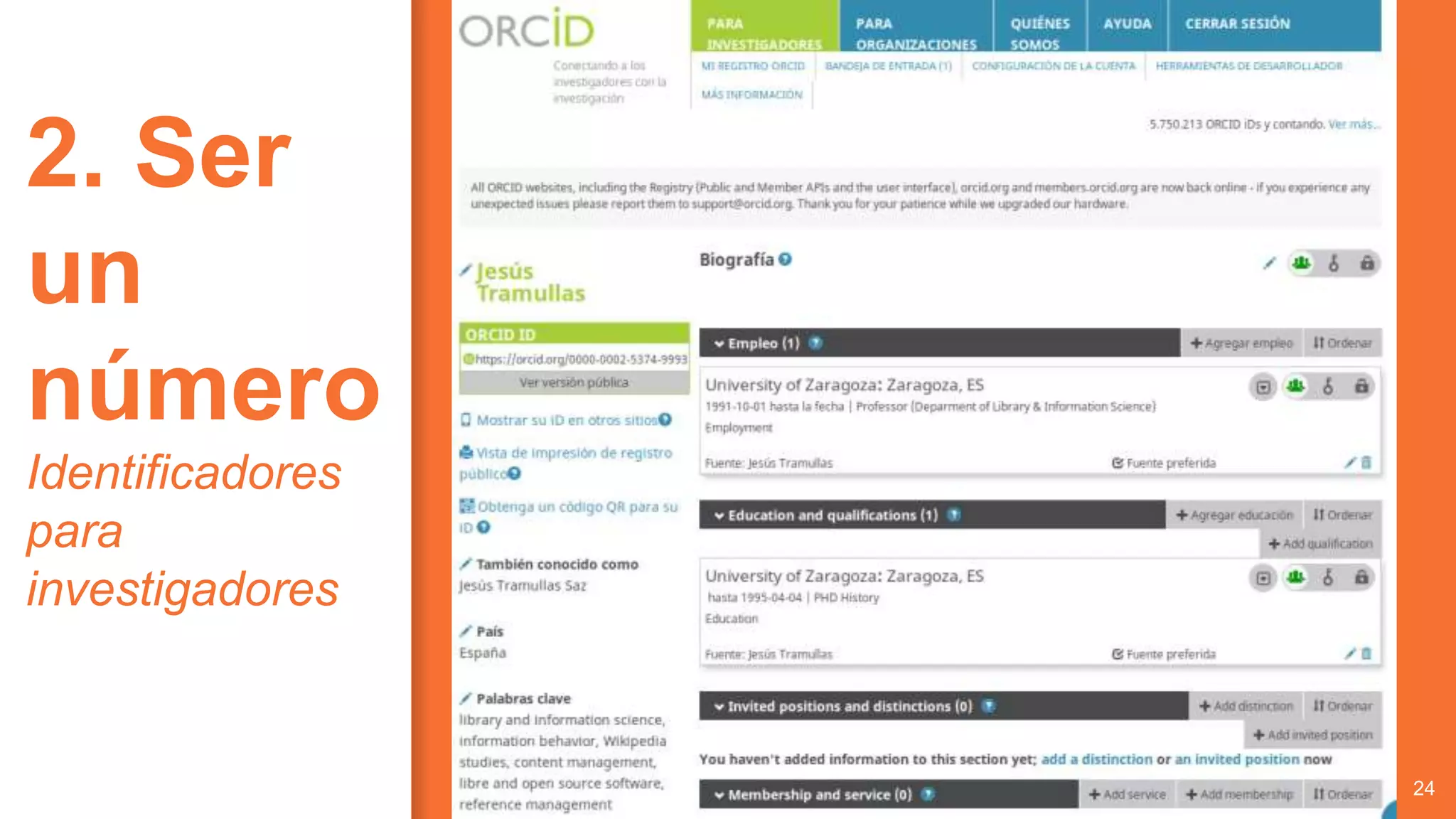 24
2. Ser
un
número
Identificadores
para
investigadores
 