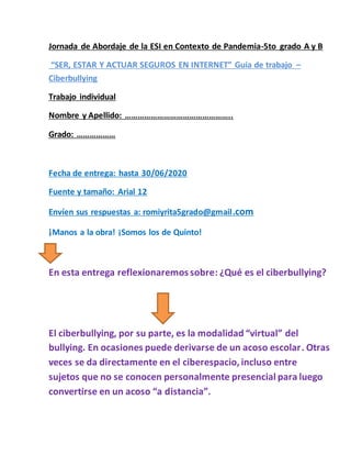 Jornada de Abordaje de la ESI en Contexto de Pandemia-5to grado A y B
“SER, ESTAR Y ACTUAR SEGUROS EN INTERNET” Guía de tr...
