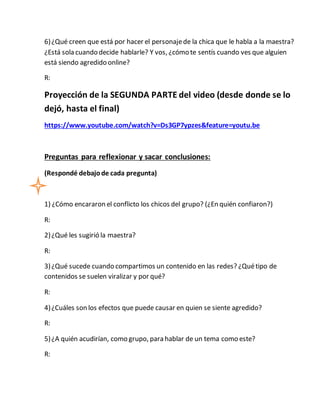 6)¿Qué creen que está por hacer el personajede la chica que le habla a la maestra?
¿Está sola cuando decide hablarle? Y vo...