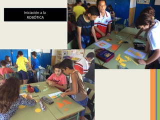 Iniciación a la
ROBÓTICA
Iniciación a la
ROBÓTICA
 