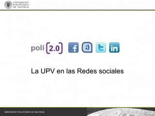 La UPV en las Redes sociales
 