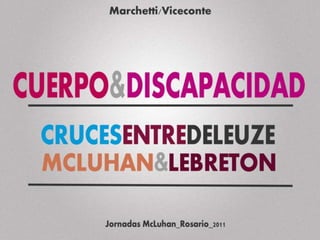 Jornadas McLuhan rosario 2011  viceconte _ marchetti