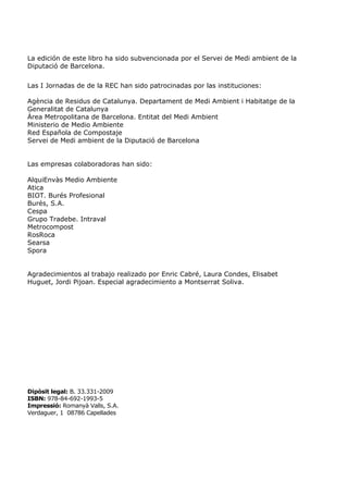 La edición de este libro ha sido subvencionada por el Servei de Medi ambient de la
Diputació de Barcelona.
Las I Jornadas ...