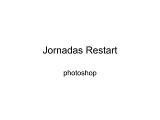 Jornadas Restart photoshop 