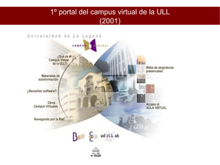 1º portal del campus virtual de la ULL (2001)‏ 