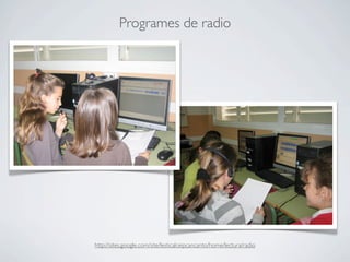 Programes de radio




http://sites.google.com/site/lesticalceipcancanto/home/lectura/radio
 