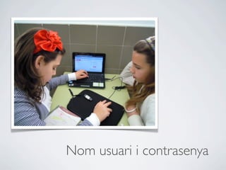 Nom usuari i contrasenya
 