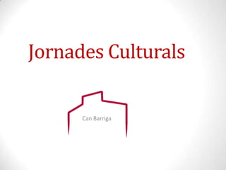 Jornades Culturals Can Barriga 