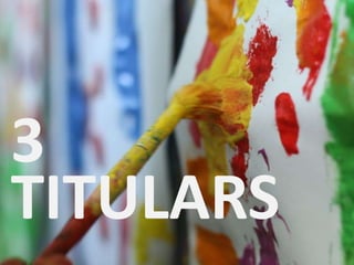 3
TITULARS
 