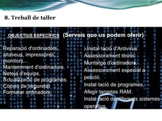 8. Treball de taller
 
