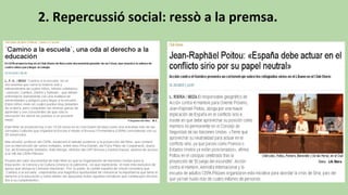 2. Repercussió social: ressò a la premsa.
 