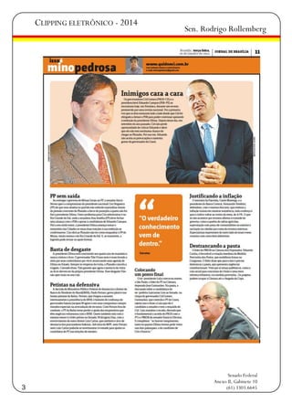 CLIPPING ELETRÔNICO - 2014

3

Sen. Rodrigo Rollemberg

Senado Federal
Anexo II, Gabinete 10
(61) 3303.6645

 