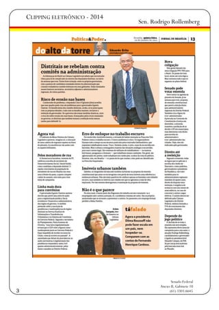 CLIPPING ELETRÔNICO - 2014

3

Sen. Rodrigo Rollemberg

Senado Federal
Anexo II, Gabinete 10
(61) 3303.6645

 