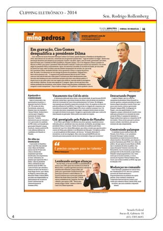 CLIPPING ELETRÔNICO - 2014

4

Sen. Rodrigo Rollemberg

Senado Federal
Anexo II, Gabinete 10
(61) 3303.6645

 