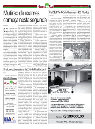 www.horadosul.com.br                                                                                                                                             SEGUNDA-FEIRA, 05 de MARÇO de 2012
                                                                                                                                                                                                            03
Mutirão de exames                                                                                            PMDB, PT e PC do B reúnem 400 filiados
                                                                                                             Criciúma                          a campanha começar teremos        vem alguém de fora e faz mal



começa nesta segunda
                                                                                                                                               dificuldade de encontrar local    para casa, os irmãos se unem
                                                                                                                  Uma atividade de traba-      para tanta gente”, brincou a      para combater o mal”, apontou
                                                                                                             lho partidário que aconteceu      pré-candidata. E completou:       Serafim.
                                                                                                             na manhã desse sábado, se         ”Isso é uma amostra clara de           Em nome do PC do B,
                                                                                                             tornou também uma grande          como os criciumenses anseiam      o vereador Douglas Mattos
                                                                                                             demonstração de união e           por serem ouvidos”.               destacou as irregularidades
Criciúma                            um levantamento e percebemos         mologista, a partir de segu-
                                                                                                             força. PMDB, PT e PC do B               O pré-candidato a vice-     apontadas pela CPI do Esgoto.
                                    que o número de pacientes            nhoje e nas próximas semanas


C
                                                                                                             reuniram mais de 400 filia-       prefeito, José Paulo Serafim,     “Para vocês terem ideia, Criciú-
          om o intuito de aten-     para estas duas especialidades       também sempre no primeiro
                                                                                                             dos e lideranças partidárias      afirmou que já era hora de PT e   ma pagou por lajotas novas em
          der os pacientes que      se encontrava muito alto. Foi        dia útil, realiza por volta de 20
                                                                                                             para discutir os problemas da     PMDB estarem juntos na cida-      uma pavimentação de mais de
          aguardam por uma          então que optamos por esta           atendimentos começando às
                                                                                                             cidade e apontar alternativas     de, como acontece no Governo      dois mil metros quadrados na
tomografia computadorizada          solução, para que diminua a fila     13 horas.
                                                                                                             para resolvê-los.                 Federal. “Vejo esses partidos     Rua Frei Caneca. Fomos apurar
ou ressonância magnética a          e de fato seja identificado qual a        Todas as quartas e sextas-
                                                                                                                  Segundo a pré-candidata      como dois irmãos, filhos da       e constatamos que essa rua
Secretaria do Sistema de Saúde      real necessidade dos pacientes”,     feiras, às 7 horas, um médico
                                                                                                             do PMDB à prefeitura de           mesma mãe, que é o MDB da         possui menos de 600 metros
de Criciúma realiza a partir de     explicou a secretária adjunta da     neurologista atende 15 pacien-
                                                                                                             Criciúma, Romanna Remor, a        luta pela redemocratização. Por   e foi pavimentada com lajotas
hoje um mutirão de exames           pasta, Kelly Cristina Ferreira.      tes por dia.
                                                                                                             reunião foi um marco para as      terem nascido tão próximos, já    usadas. Sem contar a quan-
médicos. O objetivo é diminuir           A equipe da Secretaria do            A partir de quinta-feira,
                                                                                                             maiores militâncias da cidade.    brigaram muito, mas quando        tidade de obras milionárias
as filas de espera no Município,    Sistema de Saúde vai convocar        um médico ortopedista efetuará
                                                                                                             “Convidamos lideranças dos                                                           Divulgação/HSUL
onde atualmente 573 pessoas         os pacientes da lista de espera a    os atendimentos todas as terças
                                                                                                             partidos que estão dispostos
aguardam por uma tomografia         realizarem o exame, conforme         e quintas-feiras, às 15h45min. A
                                                                                                             a debater e construir um
computadorizada e 243 pacien-       informa Kelly. “Os pacientes         previsão é que este profissional
                                                                                                             outro caminho para a cidade.
tes estão na fila da ressonância    que aguardam por um exame            receba 20 pacientes por dia.
                                                                                                             Queríamos enxergar através
magnética.                          e estão cadastrados no Centro             Semana da Mulher - As
                                                                                                             dos olhos destas pessoas a
      O mutirão será realizado      de Saúde devem esperar pelo          secretarias do sistema de Saúde
                                                                                                             Criciúma que não aparece
através da união de alguns mé-      nosso telefonema e seguir as         e do sistema Social do Governo
                                                                                                             na propaganda oficial do
dicos que vão atender conforme      nossas orientações. Pedimos          do Município estão preparan-
                                                                                                             Governo Municipal, nos fol-
as suas especialidades em uma       também, para que as pessoas          do uma semana diferente para
                                                                                                             ders e outdoors”, afirmou
sala reservada na Secretaria do     que já fizeram algum dos exa-        as mulheres criciumenses. A
                                                                                                             Romanna. “Uma simples ati-
Sistema de Saúde, no prédio         mes ou não necessitam mais nos       programação segue até o dia
                                                                                                             vidade interna, de trabalho, já
da prefeitura. A previsão para      avisem. Assim facilita muito o       15. Ações de prevenção e                                              Encontro foi realizado num sítio sábado pela manhã
                                                                                                             reuniu tantos líderes. Quando
o término do mutirão é de 60        atendimento para aqueles que         promoção à saúde feminina
dias para o atendimento médico      realmente precisam”, salientou       serão promovidas pelo Pro-
e em torno de 90 dias para a re-    Kelly.                               grama de Atenção Municipal
alização dos exames. “Fizemos            Atendimentos - Um pneu-         as DST/HIV/AIDS (Pamdha)


Sindicato cobra reajuste de 22% do Piso Nacional
Içara                               res Públicos Municipais de           por aluno, para os municí-
                                    Içara (Sindserpi), irá cobrar        pios em janeiro deste ano
    O Sindicato dos Servido-        o reajuste de 22% do Piso            deve ser aplicado no salário
                                    Nacional do Magistério para          dos profissionais, mesmo
Expediente                          os cerca de 400 profissionais        aqueles que recebem acima
                                    da educação da Rede Muni-            do Piso”, explica. A entidade
                                    cipal. A Lei do Piso 11.738          está em fase final de elabora-
                                    é de 2009.                           ção de processo para cobrar
                                        Comissão do Sindserpi            os índices atrasados de 2009
                                    e Secretário de Educação,            a 2011.
 Rua Celestina Zilli Rovaris, 125   Antônio de Mello, estiveram               O Assessor Jurídico do
   Centro - CEP 88802-210           reunidos na última sexta-fei-        Sindicato, Douglas Mattos,
   Criciúma - Santa Catarina        ra na Secretaria para debater        pondera que um dos reflexos
                                    o assunto. O aumento será a          do julgamento favorável dos
     DIRETOR EXECUTIVO              principal reivindicação do           profissionais do magistério
  Régis Cristiano Silva da Silva    Acordo Coletivo da categoria         pelo STF é que o reajuste
                                    deste ano com data-base em           do Fundeb deve ser aplicado
     Gerente comercial              maio. Segundo a diretora             para os trabalhadores do
     Jadir Ramos S. Silveira        do Sindicato, Edna Benedet           país inteiro. “Assim o mo-
                                    da Silva, a redação da Lei           vimento sindical como um
                                    é bastante complexa e está           todo passou a ser entender
        Representante
                                    sendo estudada pela asses-           ser possível reivindicar esses
 Central de Comunicação S/S
                                    soria jurídica do Sindicato          valores para todos os profis-
       (48) 3216-0600
                                    desde o ano passado, após a          sionais da educação sobre o
                                    recente declaração de consti-        vencimento e não somente
        FALE CONOSCO                tucionalidade pelo Supremo           sobre o piso.”
        (48) 3430-1530              Tribunal Federal (STF).                   O Secretário disse que
     redacao@horadosul.com.br           “Com este parecer, o             um estudo deve ser feito pela
    comercial@horadosul.com.br      Sindicato entende que o              Procuradoria do Município
                                    aumento no raspasse do               em relação à Lei para avaliar
                                    Fundo de Manutenção e De-            se a administração poderá
                                    senvolvimento da Educação            se comprometer com esse
                                    Básica e de Valorização dos          aumento. Uma nova reunião
                                    Profissionais da Educação            deve acontecer dia 19 de mar-
                                    (Fundeb) per-capita de 22%           ço, às 8h, no Sindicato entre
 