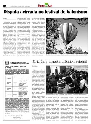 04             Criciúma, 02 de maio de 2012 l Quarta-feira




Disputa acirrada no festival de balonismo
                                                                                                                                                                                    DIVULGAÇÃO / HSul
TORRES                         modalidade Fly In, na qual     Na modalidade Caça à Ra-
                               os balões decolam fora da      posa, um balão decola em
                               área do festival, tentando     voo livre e, passados 10
  O último do 24º Festival     jogar suas marcas o mais       minutos, o juiz autoriza
Internacional de Balonismo     próximo possível de um         a decolagem dos demais,
de Torres, realizado duran-    alvo delimitado dentro da      que devem persegui-lo.
te todo o dia de ontem, ini-   área do evento. De acordo      Vence a prova o balonista
ciou com três provas, uma      com Bruno Schwartz, pre-       que pousar mais perto ou
na modalidade Fly In, uma      sidente da Air Show, pro-      lançar sua marca mais pró-
na Caça à Raposa e uma         motora do evento ao lado       xima do balão raposa.
Gordon Bennet. Para a tar-     da Prefeitura Municipal de       A prova do Mastro foi
de foi realizado a prova do    Torres, o clima da manhã       disputada na parte da tar-
Mastro. Somando 2.969          foi perfeito para o balonis-   de com a disputa entre os
pontos, o piloto Sacha         mo.                            competidores de um carro
Haim, ultrapassou a pon-         As pessoas que se des-       zero quilômetro. Caso não
tuação do então primeiro       locaram até a cidade pude-     tenha nenhum vencedor na
colocado Rubens Kalou-         ram acompanhar a beleza        prova da Chave, que será
sdian, agora em segundo        e o nível de competição        realizada será utilizado
lugar com 2681pontos, e        entre os pilotos que desde     como critério a pontuação
conquistou a primeira po-      cedo saíram para a soma        da “Gordon Benet”, prova
sição geral do festival. Em    de pontos.                     que requer alta precisão
terceiro lugar está Fábio        Além disso, o pouso da       dos pilotos, com sorteio
Passos com 2620 pontos.        prova Caça à Raposa ocor-      do carro entre os cinco pri-
Os competidores disputam       reu nas areias da praia de     meiros colocados. Os me-
um carro oferecido pela        Passo de Torres (SC). “Os      lhores foram: Jonnhy Al-
Prefeitura de Torres para o    pilotos estrangeiros ressal-   varez (0.19m), Fábio Passo
campeão do evento.             taram que sempre é um es-      (0.6m), Sacha Haim (1.5m),
  A primeira prova iniciou     petáculo a parte um pouso      Salvator Haim (2.05m) e
por volta das 7h, com a        a praia”, conta Schwartz.      André Ibanhes (6.26m).           Desde as primeiras horas da manhã, os balões foram vistos nos céus de Torres e do sul de SC




                                                                Criciúma disputa prêmio nacional
                                                                                                                                                                                    DIVULGAÇÃO / HSul
                                                              CRICIÚMA


                                                                Imigrantes oriundos de
                                                              diversas nações diferentes
                                                              vieram parar em Criciúma e
                                                              nesta terra resolveram tentar
                                                              a vida, pôr em execução o
                                                              sonho de uma vida melhor.
                                                              O ímpeto de tomar a frente
                                                              para realizar, fazer as coisas
                                                              acontecerem, dos coloniza-
                                                              dores infiltraram nas raízes
                                                              e no sangue das pessoas da
                                                              maior cidade do Sul do Esta-
                                                              do. Com ações que estimu-
                                                              lam esse espírito, o Governo
                                                              do Município recebeu o Prê-
                                                              mio Sebrae Prefeito Empre-
                                                              endedor em duas categorias
                                                              na fase estadual e concorre
                                                              agora à etapa nacional.
                                                                O reconhecimento conce-        Projetos inscritos, um deles na educação, foram premiados na fase estadual pelo Sebrae/SC
                                                              dido pelo Serviço Brasileiro
                                                              de Apoio às Micro e Peque-       no sentido de fomentar o pe-     do planejamento estratégico      tura, de acordo com o diretor
                                                              nas Empresas (Sebrae) pre-       queno e médio negócio, foco      adotado na gestão munici-        de Desenvolvimento Econô-
                                                              mia gestores municipais em       do Sebrae. Os três setores da    pal. “Nós elaboramos metas       mico de Criciúma, Joselito
                                                              doze categorias vinculadas às    economia foram contempla-        e esses méritos apontam que      Pizzetti, oferece um suporte
                                                              políticas de desenvolvimento     dos no conjunto de iniciativas   pensamos voltados para os        aos novos empreendedores
                                                              econômico. Criado em 2001,       implantadas pelo poder pú-       resultados. Com o Comitê         perante o próprio poder pú-
                                                              em seis edições premiou ao       blico de Criciúma.               Gestor, Casa do Empresário       blico e consiste um canal ofi-
                                                              todo 44 prefeitos. O prefeito       Ele foi o escolhido dentre    e secretariado que temos não     cial com entidades represen-
                                                              Clésio Salvaro deve participar   todos os prefeitos de Santa      poderia ser diferente”, ava-     tantes de classe.
                                                              da solenidade de premiação       Catarina na lista dos médios     liou o prefeito.                     Casa do Empresário está
                                                              nacional, no dia 15 de maio,     e grandes municípios e ainda        A primeira ação apresen-      alocada em uma sala no pré-
                                                              às 19 horas, na Sede do Se-      destaque temático na forma-      tada à comissão avaliadora       dio do paço municipal Marcos
                                                              brae, em Brasília.               lização de pequenos negó-        do Prêmio Prefeito Empreen-      Rovaris. O espaço dedicado
                                                                O projeto elaborado para a     cios e incentivo ao empreen-     dedor formaliza o elo entre      principalmente aos proprie-
                                                              inscrição elencou dez ações      dedor de Pequenos Negócios       o Governo do Município e a       tários de microempresas e
                                                              do Governo do Município          e Apoio ao Empreendedor          classe empresarial: a Casa do    pequenas de pequeno porte
                                                              que demonstravam pelos           Individual. Para Salvaro essas   Empresário. O setor criado na    visa facilitar a prospecção de
                                                              resultados a atuação efetiva     conquistas estavam dentro        estrutura funcional da prefei-   novos negócios na cidade.
 