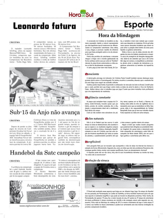 Criciúma, 22 de maio de 2012 l Terça-feira                  11

     Leonardo fatura                                                                                                                                              Esporte           Bedeu Fernandes


                                                                                                                            Hora da blindagem
                                                                                                           A arrancada do Criciúma no brasileiro se deu      los, e também é bem mais rodado que o jovem
CRICIÚMA                         O competidor venceu as           nato, com 855 pontos, nos
                                                                                                        numa exposição rápida e natural representada         astro que desponta no majestoso. Zé do gol sabe
                                 provas de 50 metros livre,       50 metros livre.
                                                                                                        por dois jogadores que já mostraram ser diferen-     como poucos atacantes brasileiros que atuam no
                                 50 metros borboleta, 50             O Campeonato Sul Bra-
                                                                                                        ciadas no campeonato catarinense. Uma delas,         país achar a posição ideal dentro da área para
  O nadador Leonardo             metros costas e 100 metros       sileiro Junior - Troféu
                                                                                                        o Luca, chegou a provocar reunião da diretoria       liquidar os goleiros adversários.
Schilling, atleta da equipe      borboleta. Nas três últimas      Hugo Yabe - aconteceu em
                                                                                                        para que fosse protegido contra a ira do atacan-        Então e hora e vez do clube, através dos diri-
Marista/FME/Unesc,       de      modalidades ele bateu o re-      Florianópolis, na piscina
                                                                                                        te Zé Carlos.                                        gentes da área do futebol, encontrarem a manei-
Criciúma, conquistou qua-        corde da competição. Além        do Clube 12 de Agosto, do
                                                                                                           Numa das partidas do catarinense o atacante       ra certa de protegê-los de situações desagradá-
tro medalhas de ouro no          disso, Schilling também          dia 18 até 20 de maio. Par-
                                                                                                        chegou a brigar com a torcida gesticulando de        veis. Sabe-se de antemão que Luca e Zé Carlos
Campeonato Sul Brasileiro        recebeu o troféu de melhor       ticiparam 207 atletas de 31
                                                                                                        forma acintosa contra Luca por acha-lo “fominha”     têm algo em comum, a competência e, obviamen-
Junior - Troféu Hugo Yabe.       índice técnico do campeo-        equipes do Sul do Brasil.
                                                                                                        demais. As coisas foram contornadas e o clima en-    te, devem atrair a atenção de treinadores e jo-
                                                                                                        tre os dois foi devidamente recomposto.              gadores adversários na tentativa de impedi-los
                                                                                    DIVULGAÇÃO / HSul
                                                                                                           A outra peça já tem bem mais idade, Zé Car-       de jogar.


                                                                                                        Consciente
                                                                                                        m
                                                                                                          A declaração pós-jogo do treinador do Criciúma Paulo Comelli também merece destaque nessa
                                                                                                        grande vitória contra o Guaratinguetá. Foi sucinto, taxativo e comedido, dizendo que o resultado lhe
                                                                                                        dá mais folga para seguir seu trabalho adiante.
                                                                                                          Ganhou pontos importantes. Experiente e conhecedor do mercado da bola no Brasil, Comelli sabe
                                                                                                        que a cada partida terá que brigar contra todos os leões da série B, dentro e fora do Heriberto
                                                                                                        Hulse. Melhor deixar rolar e trabalhar jogo por jogo. É assim que deve trabalhar todo profissional
                                                                                                        que vive dependendo de resultados.


                                                                                                        Vigilância constante
                                                                                                        m
                                                                                                           As peças que compõem hoje a equipe do Cri-        tria, temos apenas um no Brasil, o Neymar, do
                                                                                                        ciúma, recém-formada, trocada quase que por          Santos, todos estão na mira da vigilância dura e
Schilling também recebeu o troféu de melhor índice técnico do campeonato Sul-Brasileiro                 inteiro, precisa de revisão constante, dia a dia,    necessária para que se mantenham na linha. Essa
                                                                                                        desde o comportamento ideal até o rendimento         parte, aliás, é de responsabilidade do Valdeci

Sub-15 da Anjo não avança
                                                                                                        final dentro de campo.                               Rampinelli, home que já teve seu trabalho dando
                                                                                                           Como já não existem mais salvadores da pá-        frutos especiais ao clube em outros tempos.


                                 CLA/Luiz Alves e o time de       távamos vencendo por 2 a
                                                                                                        Ciclos naturais
                                                                                                        m
CRICIÚMA
                                 Forquilhinha perdeu por 4        1 até quase no fim do se-                Não é só no futebol que isso ocorre. A cada       o time comece a ganhar dentro de campo.
                                 a 2. Contra ADC/Recriarte/       gundo tempo, quando to-               tempo as coisas se desencontram, não acontece o          Alguns e-mails que recebo trazem perguntas
  Depois de perder os dois       FME Camboriú Forquilhi-          mamos o gol de empate e               que se espera e os resultados negativos sempre       que poderiam bem dirigidas ao presidente Ante-
jogos do returno do Cam-         nha também perdeu, desta         aí tivemos que atacar mais            trazem desconforto, tristeza, chateação. Especifi-   nor Angeloni. Em quase todos o desconsolo pela
peonato Estadual de Futsal       vez o resultado foi de 4 a       então tomamos o gol da vi-            camente no caso do Criciúma, que tem uma na-         triste campanha do catarinense e pela falta de
em Luiz Alves no sábado, a       0.                               rada”, destaca. No segun-             ção de tricolores espalhados por todos os cantos     conquista de títulos desde 2005, ano em que o
equipe Sub-15 Forquilhinha/          O técnico Jean Reis          do jogo, os atletas não jo-           do planeta, o questionamento persistirá até que      tigre ganhou o catarinense pela última vez.
ADC Seara/Anjo Futsal não        comentou que apesar de           garam bem, consequência
se classificou para a terceira   Forquilhinha ter perdido a       também da desmotivação
fase da competição. A pri-       primeira partida, os atletas     por não terem mais chan-              Inexplicável
                                                                                                        m
meira partida foi contra AE-     jogaram muito bem. “Es-          ces de classificação.
                                                                                                          Uma pergunta feita por um torcedor que acompanha a vida do clube via internet me chamou a
                                                                                                        atenção de forma diferenciada. Segundo ela, como um clube que não tem problemas financeiros não


Handebol da Satc campeão
                                                                                                        consegue ganhar títulos, montar uma equipe qualificada, fazer um planejamento vitorioso?
                                                                                                          A resposta pode não ser tão clara, mas, tem lá suas circunstâncias inerentes ao mundo da bola,
                                                                                                        “as coisas não se encaixaram”.


CRICIÚMA                           A Satc contou com parti-       “A vitória é consequência de          Evolução da sinuca
                                                                                                        m
                                 cipação de 15 atletas e dois     um bom trabalho de base fei-
                                 dirigentes. É a quarta vez que   to em Criciúma e na Satc. Es-
  A artilheira da competição     a equipe de Criciúma vence a     tamos felizes com o apoio da
foi a pivô Gabriele Acordi,      competição.                      FME e da direção da SATC,
com 16 gols e a defesa me-         O     técnico      Martinho    que não mede esforços para
nos vazada de toda competi-      Mrotskoski comemorou o           fazer o nosso handebol cada
ção foi da equipe campeã.        bom desempenho do time.          fez mais forte”, concluiu.




                                                                                                           O Brasil está mudando nesse esporte que briga por ser olímpico logo, logo. Na etapa do Mundial
                                                                                                        do ano passado, em Florianópolis, no Costão do Santinho, as feras mundiais mostraram para nós que
                                                                                                        esse esporte é realmente magnífico e que pode ser levado às olimpíadas próximas. Victor Sarkis, de
                                                                                                        Florianópolis, de apenas 19 anos, fez a maior tacada do ano, 67 pontos na 3ª etapa do catarinense
                                                                                                        de sinuca profissional. A etapa aconteceu em Joinville e ele conseguiu vencer pela segunda vez con-
                                                                                                        secutiva. Victor está na liderança do ranking de 2012 e mostra crescimento de jogo a cada etapa. É
                                                                                                        o nome a ser batido na sinuca catarinense e poderá ser certamente uma das maiores revelações do
                                                                                                        próximo campeonato brasileiro.
 