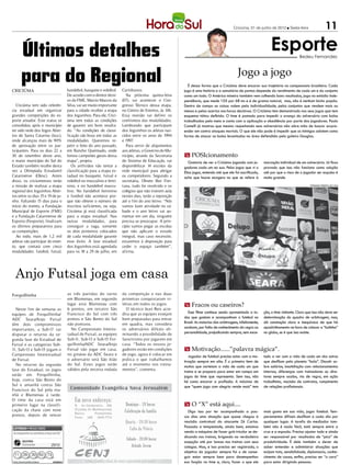 Criciúma, 01 de junho de 2012 l Sexta-feira                      11

      Últimos detalhes                                                                                                                                         Esporte             Bedeu Fernandes




      para do Regional
CRICIÚMA                           handebol, basquete e voleibol.    Curitibanos.
                                                                                                                                          Jogo a jogo
                                                                                                         É dessa forma que o Criciúma deve encarar sua trajetória no campeonato brasileiro. Cada
                                                                                                      jogo é uma história e a somatória de pontos depende do rendimento de cada um e do conjunto
                                   De acordo com o diretor técni-       Na próxima quinta-feira       como um todo. O América mineiro também vem colhendo bons resultados, joga no estádio Inde-
                                   co da FME, Marcio Marcos da       (07), vai acontecer o Con-       pendência, que mede 105 por 68 ms e é de grama natural, mas, não é nenhum bicho papão.
   Criciúma tem sido referên-      Silva, vai ser muito importante   gresso Técnico dessa etapa,      Dentro de campo as coisas valem pela individualidade, pelos conjuntos que rendem mais ou
cia estadual em organizar          para a cidade receber a etapa     no Centro de Eventos, às 14h.    menos e pelos acertos nas horas decisivas. O Criciúma tem demonstrado nos seus jogos que tem
grandes competições do es-         dos Joguinhos. Para ele, Crici-   Essa reunião vai definir os      esquema tático definido. O time é postado para impedir o avanço do adversário com bolas
porte amador. Este status se       úma tem todas as condições        confrontos das modalidades.      trabalhadas pelo meio e conta com a aplicação e obediência por parte dos jogadores. Paulo
consolidou após o município        de garantir um bom resulta-       Lembrando que participam         Comelli já mostrou que mesmo respeitando seus adversários não abre mão de buscar surpre-
ter sido sede dos Jogos Aber-      do. “As condições de classi-      dos Joguinhos os atletas nas-    ender em contra ataques mortais. O que ele não pode é impedir que os inimigos adotem como
tos de Santa Catarina (Jasc),      ficação são boas em todas as      cidos entre os anos de 1994      forma de atacar as bolas levantadas na área defendida pelo goleiro Douglas.
onde alcançou mais de 90%          modalidades. Queremos re-         e 1997.
de aprovação entre os par-         petir o feito do ano passado,        Para servir de alojamentos
ticipantes. Para os dias 22 a      em Rancho Queimado, onde          aos atletas, o Governo do Mu-
30 de setembro deste ano,          fomos campeões gerais dessa       nicípio, através da Secretaria   m POSIcionamento
o maior município do Sul do        etapa”, projeta.                  do Sistema de Educação, vai         Gostaria de ver o Criciúma jogando com jo-        marcação individual de um adversário. Já ficou
Estado também recebe desta            Os anfitriãos vão tentar a     disponibilizar 14 escolas da     gadores cada um na sua. Pelos jogos que vi o         provado que isso não funciona como solução
vez a Olimpíada Estudantil         classificação para a etapa es-    rede municipal para abrigar      Elias jogar, entendo até que ele foi sacrificado,    até por que o risco de o jogador ser expulso é
Catarinense (Olesc). Antes         tadual no basquete, futsal e      os competidores. Segundo a       acho que houve exagero no que se refere à            muito grande.
disso, os criciumenses terão       voleibol no masculino e femi-     secretária, Olnete Bez Fon-
a missão de realizar a etapa       nino, e no handebol mascu-        tana, tudo foi resolvido e os                                                                                        FERNANDO RIBEIRO/ CEC/ HSul

regional dos Joguinhos Aber-       lino. No handebol feminino        colégios que não tiverem aula
tos entre os dias 15 e 19 de ju-   e futebol não acontece por-       nestes dias, terão a reposição
nho. Faltando 15 dias para o       que não obteve o número de        até o fim do ano letivo. “Nós
início do evento, a Fundação       inscritos suficientes, ou seja,   vamos fazer atividade no sá-
Municipal de Esporte (FME)         Criciúma já está classificada     bado e o ano letivo vai au-
e a Fundação Catarinense de        para a etapa estadual. Nas        mentar em um dia, ninguém
Esporte (Fesporte), finalizam      outras modalidades, para          precisa se preocupar. A prin-
os últimos preparativos para       conseguir a vaga, somente         cípio vamos pegar as escolas
as competições.                    os dois primeiros colocados       que não aplicam o estudo
   Ao todo, mais de 1,2 mil        de cada modalidade garante        integral, mas caso necessite,
atletas vão participar do even-    esse êxito. A fase estadual       estaremos à disposição para
to, que contará com cinco          dos Joguinhos está agendada       ceder o espaço também”,
modalidades: futebol, futsal,      para os 18 a 29 de julho, em      afirma.




  Anjo Futsal joga em casa
Forquilhinha                       as três partidas do turno         da competição e nas duas
                                   em Blumenau, em segundo           primeiras conquistaram vi-
                                   lugar está Blumenau com           tórias em todos os jogos.        m Fracos ou caseiros?
  Neste fim de semana as           6 pontos, em terceiro São           O técnico Jean Reis acre-
                                   Francisco do Sul com três         dita que as equipes estejam        Esse filme continua sendo apresentado a to-        ção, o time visitante. Claro que isso não deve ser
equipes de Forquilhinha/
                                   pontos e São Bento do Sul         bem preparadas para entrar       dos que gostam e acompanham o futebol no             determinação do quadro de arbitragem, mas,
ADC Seara/Anjo Futsal
                                   não pontuou.                      em quadra, mas considera         Brasil. As maiorias das arbitragens, infelizmente,   dá conotação clara e inequívoca de que há
têm dois compromissos
                                     No Campeonato Interes-          os adversários difíceis eli-     acabam, por falta de conhecimento da regra ou        apadrinhamento na hora de colocar a “bolinha”
importantes, a Sub-17 vai
                                   tadual de Futsal, as equipes      minando a possibilidade de       personalidade, prejudicando sempre, sem exce-        no globo, se é que isso existe.
disputar o returno da se-
gunda fase do Estadual de          Sub-11, Sub-13 e Sub-15 For-      favoritismo por jogarem em
Futsal e as categorias Sub-        quilhinha/ADC Seara/Anjo          casa. “Todos os nossos jo-
11, Sub-13 e Sub-15 jogam o        Futsal vão jogar em casa,         gadores estão em condições       m Motivação......”palavra mágica”.
Campeonato Interestadual           no ginásio da ADC Seara e         de jogo, agora é colocar em         Jogador de futebol precisa estar com a mo-        tudo a ver com a vida de cada um dos astros
de Futsal.                         o adversário será São João        prática o que trabalhamos        tivação sempre em alta. É o primeiro item de         que desfilam pelo planeta “bola”. Discutir so-
  No returno da segunda            do Sul. Estes jogos serão         até o momento nos treina-        muitos que norteiam a vida de cada um que            bre salários, insatisfação com relacionamentos
fase do Estadual, os jogos         válidos pela terceira rodada      mentos”, comenta.                treina e se prepara para estar em campo em           internos, diferenças com treinadores ou dire-
serão em Forquilhinha,                                                                                jogos do time que representa. Sem isso, não          tores sempre acaba, via de regra, em ação
hoje, contra São Bento do                                                                             há como encarar a profissão. A máxima de             trabalhista, rescisão de contratos, rompimento
Sul e amanhã contra São                                                                               que “quem joga com alegria rende mais” tem           de relações profissionais.
Francisco do Sul pela ma-
nhã e Blumenau à tarde.
O time da casa está em
primeiro lugar na classifi-                                                                           m O “X” está aqui....
cação da chave com nove                                                                                 Digo isso por ter acompanhado a pou-               mais gosta em sua vida, jogar futebol. Tem-
pontos, depois de vencer                                                                              cos dias uma situação que quase chegou à             peramentos difíceis desfilam a cada dia por
                                                                                                      rescisão contratual do atacante Zé Carlos.           qualquer lugar. A tarefa do mediador tam-
                                                                                                      Passada a tempestade, ainda bem, estamos             bém não é nada fácil, está sempre entre a
                                                                                                      vendo a máquina de fazer gols tricolor se de-        cruz e a espada. Precisa ajustar tudo e ainda
                                                                                                      dicando nos treinos, brigando na verdadeira          ser responsável por resultados de “pico” de
                                                                                                      acepção até por lances nos treinos com seus          produtividade. É dele também o dever de
                         2910                                                                         colegas. Mas, e isso precisa ser registrado, o       saber entender e administrar situações que
                                                                                                      objetivo do jogador sempre foi o de conse-           exijam tato, sensibilidade, diplomacia, conhe-
 11    28   30 63     73
                                                                                                      guir estar sempre bem para desempenhar               cimento de causa, enfim, precisa ser “o cara”
                                                                                                      sua função no time e, claro, fazer o que ele         para estar dirigindo pessoas.
 