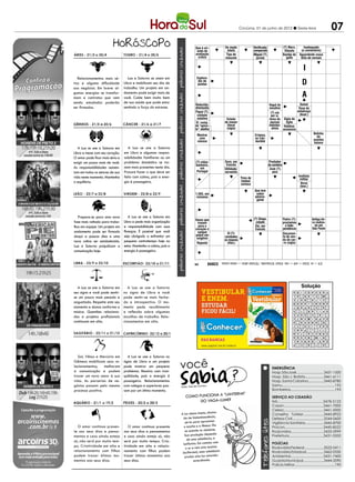 Criciúma, 01 de junho de 2012 l Sexta-feira                                         07
                                                                                                PALAVRAS CRUZADAS DIRETAS
                                                                                www.coquetel.com.br                                                            © Revistas COQUETEL 2011
                                                                                Que é ori-               De modo                   Verificado;                   (?) Marx,          Inadequado
                                                                                 undo de                   infeliz                 comparado                      filósofo        (o comentário)
                                                                                avaliação                 Tipo de                  Miguel (?),                   Bastão do      Aguardente russa
                                                                                  crítica                músculo                     jurista                        golfe        feita de cereais
                                                                                                PALAVRAS CRUZADAS DIRETAS
                                                                                 www.coquetel.com.br                                                                   I
                                                                                                                                                           © Revistas COQUETEL 2011
                                                                                     Música              Número                    Proprie-                    Ponto                   Dois tipos
   Relacionamentos mais sé-         Lua e Saturno se unem em                     Explora-
                                                                                   inspirada             de lados                   tária                     marcado                  de astros
rios e alguma dificuldade        Libra e mobilizam seu dia de
                                                                                    por Helô
                                                                                   dor de
                                                                                    Pinheiro
                                                                                  jazidas
                                                                                                          do ico-
                                                                                                          ságono
                                                                                                                                   Tempo,
                                                                                                                                  em inglês
                                                                                                                                                                 no
                                                                                                                                                              basquete            D     Agente,
                                                                                                                                                                                       em inglês
aos negócios. Em breve al-       trabalho. Um projeto em an-
gumas energias se transfor-
mam e contratos que vem
                                 damento pode exigir mais de
                                 você. Cuide bem muito bem                                                                                                                        A
                                 de sua saúde que pode estar                       Harpia                                          Pequeno
sendo estudados poderão                                                            (Zool.)                                          espaço                                 Somei
                                                                                Reduzida;                                                          Vogal do
ser firmados.                    sentindo a força do estresse.                  diminuída
                                                                                   Filtra o                                       A prática da     vocativo               Osso do
                                                                                  sangue
                                                                                Papai (?),                                         Medicina                              antebraço
                                                                                                                                                     (?) um
                                                                                  símbolo                                                                    Tenente
                                                                                                                                                     por si, (abrev.)     (Anat.)
                                                                                 natalino                Estado                                     lema da Sigla do
                                                                                 El. comp.              de menor                                     pessoa Atitudes
                                                                                                                                                                 Egito
                                                                                de "apíco-               litoral                                   individu- modelo
                                                                                                                                                            da
                                                                                                                                                                Habitua;
                                                                                la":Cochilo
                                                                                     abelha              (sigla) Alvo de                          Defeito
                                                                                                                                                      alista acostuma
                                                                                                                     saudades                     Indica
                                                                                   Relativo
                                                                                  Mostrar                                           Criança, compa-                                         Bolinho
                                                                                  aos celtas                         do exilado                                                               da
                                                                                    com                                             no Can- nhia                                            cozinha
                                                                                  clareza                                           domblé                                                  baiana
                                                                                                                                                                           Registra-
   A Lua se une a Saturno em        A Lua se une a Saturno                                                              L                                                   do (na
                                                                                                                                                                           agenda)
Libra e mexe com seu coração.    em Libra e algumas respon-                                                Anciã;
                                                                                     Que                                                                                                 Tina
O amor pode ficar mais sério e   sabilidades familiares ou um                      causa a-                velha                                                                        Turner,
exigir um pouco mais de você.    problema doméstico se tor-                       batimento
                                                                                 (?)-vidas:
                                                                                     moral
                                                                                 banheiro,
                                                                                                          O herói
                                                                                                         Ouro, em
                                                                                                          do filho
                                                                                                          francês
                                                                                                                        A                          Predador
                                                                                                                                                   do cordeiro
                                                                                                                                                                                       cantora
                                                                                                                                                                                       dos EUA
As responsabilidades aumen-      nam mais presentes neste dia.                      em                  Utilidade;                                  Zezé (?),
tam em todos os setores de sua   Procure fazer o que deve ser                    Portugal
                                                                                                                        R
                                                                                                        serventia                                     atriz
vida neste momento. Mantenha     feito com calma, pois a ener-                                                                                                                 Instituto
                                                                                                                       Time de                                                  militar
o equilíbrio.                    gia é passageira.                                  Obstruir                         Asfutebol
                                                                                                                        de con-               Base
                                                                                   (o fígado                           carioca
                                                                                                                     tato subs-            (de colina)                           Voraz
                                                                                   ou outros                         tituem os                                                  (fem.)
                                                                                                                                           Rede de TV
                                                                                    órgãos)                            óculos       Que tem italiana
                                                                                1.055, em                                             sabor                   O religio-                Partido
                                                                                 romanos                                             adstrin-                 so como                  Trabalhis-
                                                                                                                                      gente                   Marcelo                  ta (sigla)
                                                                                                                                                                Rossi                    Girar
                                                                                    Aquele                                         (?)-hotel,
                                                                                  que veicu-             Grito de                 residência
                                                                                   la propa-              dor ou                  provisória
                                    A Lua se une a Saturno em                                            surpresa
   Prepare-se para uma nova                                                          ganda                                           Grude
                                                                                                                                    (?) Diego,
                                                                                Vasos que                                                                        Pedro (?):                Antiga fei-
fase mais voltada para traba-    Libra e pede mais organização                    trazem                                              cidade                     proclamou                 ra realiza-
lhos em equipe. Um projeto em    e responsabilidade com suas                      para o                                             Ele, em                       a Inde-                   da em
                                                                                coração o                                            francês                     pendência                 São Paulo
andamento pode ser firmado       finanças. É possível que você                   sangue                   El (?):
                                                                                 Plantio on-
                                                                                pobre em                                                           Antiga        Documen-
daqui a poucos dias e uma        seja obrigado a enfrentar um                     de traba-
                                                                                 oxigênio               combateu                                 exigência       to de ven-
nova rotina ser estabelecida.    pequeno contratempo hoje no                     lhavam os              os mouros                                para o ca-      da do car-
                                                                                 Reposto
                                                                                   escravos               (Hist.)                                 samento         ro (sigla)
Lua e Saturno prejudicam a       setor. Mantenha a calma, pois a
                                                                                    Tapete               Forma da                                                          Camada
comunicação hoje.                energia é passageira.                             estreito e              coluna                                                           social
                                                                                     longo               vertebral                                                         oposta à
                                                                                                          humana                                                             elite

                                                                                              BANCO
                                                                                                      2/il — or. 3/dut — erê — rae. 4/karl. 6/macedo. 10/valor ativo — veias cavas.
                                                                                80



                                                                                  72          BANCO
                                                                                                                                                                                       Solução
                                                                                                      4/eito — time. 5/agent — anosa — apart — rotar. 6/opilar. 7/gaélico. 10/anunciador.



  A Lua se une a Saturno em         A Lua se une a Saturno                                                                                                                       Solução
seu signo e você pode sentir-    no signo de Libra e você
se um pouco mais pesado e        pode sentir-se mais fecha-
angustiado. Respeite este seu    do e introspectivo. O mo-
momento e dance conforme a       mento pede recolhimento
música. Questões relaciona-      e reflexão sobra algumas
das a projetos profissionais     escolhas de trabalho. Rela-
continuam em alta.               cionamentos em alta.




   Sol, Vênus e Mercúrio em         A Lua se une a Saturno no

                                                                   você
Gêmeos mobilizam seus re-        signo de Libra e um projeto




                                                                   sabia
lacionamentos,     melhoram      pode mostrar um pequeno                                                                                              EMERGÊNCIA
a comunicação e podem            problema. Resolva com tran-                                                                                          Hosp. São José............................3431-1500
trazer um novo amor à sua        quilidade, pois a energia é                                                                                          Hosp. São J. Batista...................3461-6111
vida. As parcerias de ne-        passageira. Relacionamentos                                                                                          Hosp. Santa Catarina................3445-8780
gócios passam pelo mesmo         com colegas e superiores pas-     Fonte: Guia dos Curio
                                                                                        sos                                                           Samu...................................................192
processo positivo.               sam por um ótimo momento.                                                                                            Bombeiros...........................................193
                                                                                                ”
                                                                       Como funciona a “lanterna                                                      SERVIÇO AO CIDADÃO
                                                                            do vaga-lume  ?                                                           IML..........................................3478-5123
                                                                                                                                                      Casan.......................................3461-7000
                                                                                                                                                      Celesc.......................................3461-5000
                                                                   A luz dessa inseto, chama-                                                         Conselho Tutelar.....................3445-8922
                                                                     da de bioluminescência,                                                          Defesa Civil................................3244-0600
                                                                      serve para aproximar                                                            Vigilância Sanitária...................3445-8700
  O amor continua presen-           O amor continua presente         o macho e a fêmea. Ela                                                           Procon......................................3445-8522
te nos seus dias e pensa-        nos seus dias e pensamentos          se acende no abdome.                                                            Rodoviária................................3433-3999
mentos e caso ainda esteja       e caso ainda esteja só, não          Sua produção depende                                                            Prefeitura.................................3431-0200
só, não será por muito tem-      será por muito tempo. Cria-            de uma substância, a
                                                                     luciferina. Em contato com                                                       POLÍCIAS
po. Criatividade em alta e       tividade em alta e relacio-
                                                                       o ar e com uma enzima                                                          Rodoviária Federal....................3522-0411
relacionamento com filhos        namento com filhos podem           (luciferase), essa substância                                                     Rodoviária Estadual..................3462-0330
podem trazer ótimos mo-          trazer ótimos momentos aos           produz uma luz amarelo-                                                         Ambiental................................3431-7400
mentos aos seus dias.            seus dias.                                   esverdeada.                                                             Guarda Municipal.....................3444-2090
                                                                                                                                                      Polícia Militar.........................................190
 