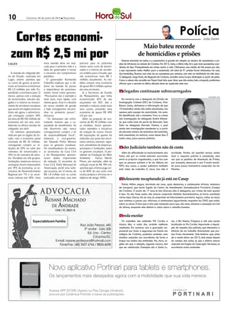 10               Criciúma, 05 de junho de 2012 l Terça-feira




   Cortes economi-                                                                                                                                                  Polícia                João Zanini

                                                                                                                            Maio bateu recorde
  zam R$ 2,5 mi por               nova reunião deve ser mar-      previsto para os próximos
                                                                                                                          de homicídios e prisões
                                                                                                          Estamos entrando em junho, e a expectativa é grande em relação ao número de assassinatos e pri-
LAGES                                                                                                  sões de infratores na cidade de Criciúma. Em 2012, maio, o último mês, foi o que mais apresentou ocor-
                                  cada para o próximo mês e a     meses outro corte de terceiri-       rências do tipo. Principalmente em crimes contra a vida. Obtivemos uma média de três presos por dia,
                                  ideia do governador é tornar    zados e o retorno de servido-        o que representa muito. Melhor para a sociedade. Um total de 91 prisões foram efetuadas. No caso
   A reunião do colegiado ple-    o encontro um compromisso       res cedidos para o Estado, que       dos homicídios, ficamos com mais de um assassinato por semana, com sete na totalidade do mês cinco.
no do Estado, realizada em        periódico.                      vão economizar mais R$ 2             O delegado Jorge Koch, da Regional de Criciúma, acredita numa brusca diminuição à partir de junho.
Lages, ontem, apontou que            O governador Raimundo        milhões anualmente. As me-           Como a coluna não acredita em Papai Noel (não quer dizer que não exista, hein, crianças!), preferimos
os cortes de gastos já permi-     Colombo explicou que o ob-      didas somam uma economia             afirmar que o recorde na última década deve ser quebrado este ano.
tiram ao Governo economizar       jetivo da reunião foi passar    de quase R$ 4 milhões apenas
R$ 2,5 milhões por mês. Ex-       a importância do posiciona-     em uma secretaria.
pandindo a estimativa para 12     mento moral como gestores.         Já a Secretaria de Estado         Delegados continuam sobrecarregados
                                                                                                       m
meses, apenas com a redução       “Precisamos dar o exemplo e     do Planejamento, que tinha                                                                                                     DIVULGAÇÃO / HSul
de terceirizados, veículos alu-   fazer mais, mais rápido, com    economizado 42% de seu                  Em conversa com o delegado da Divisão de
gados e o retorno ou ressarci-    menos gasto. Esse é o desafio   orçamento em 201 deu o1,             Investigação Criminal (DIC) de Criciúma, Vítor
mento de servidores estaduais     do nosso modelo de gestão       exemplo e reduziu ainda mais         Bianco Júnior, obtivemos a informação de que
que atuam em órgãos externos      e hoje conseguimos encami-      seus custos, prevendo uma            10 homicídios ainda não estão elucidados, isto
feitos até agora, a administra-   nhar os primeiros passos”,      economia de quase R$ 400             apenas pela equipe da autoridade. Um autor
ção conseguiu cumprir 30%         destacou.                       mil por ano.                         foi identificado até o momento. Fora os crimes
da meta de R$ 100 milhões de         “As demandas são infini-        Além da projeção de eco-          sob investigação do delegado André Milane-
economia em um ano, esta-         tamente maiores que a ca-       nomia de R$ 30 milhões com           se, que cuida mais da parte da Baixada. Sem
belecida na última reunião do     pacidade de atendimento. Se     as medidas, foram apresen-           falar no delegado Marcelo Vianna, o qual
colegiado, em abril.              não dissermos não, nunca        tados exemplos e iniciativas         ainda tem investigações pendentes e, a partir
   Os números apresentados        conseguiremos cumprir a lei     de redução de custos. Foram          do elevado número de tentativas de homicídio,
indicam que os órgãos do Es-      de responsabilidade fiscal”,    68 exposições de quanto foi          está assumindo, na maioria, casos desse tipo. É
tado, com a economia anual        enfatizou o vice-governa-       reduzido, por parte dos secre-       muita coisa, para poucos policiais.
estimada de R$ 30 milhões,        dor Eduardo Pinho Moreira       tários centrais, setoriais, regio-
conseguirão cumprir as re-        para os gestores estaduais.     nais, presidentes de empresas,
duções de 20% no valor dos        Os coordenadores do evento,     autarquias e fundações, todos        Poder Judiciário também não dá conta
                                                                                                       m
contratos de terceirizados e      as secretarias da Casa Civil    os gestores estaduais. O pre-          Além da dificuldade no esclarecimento dos         novidade. Porém, tal questão atrasa ainda
10% no de contratos de veícu-     e do Planejamento apresen-      sidente da Fundação do Meio          fatos, até por os crimes estarem ocorrendo          mais a resposta policial à sociedade, uma
los. Divididas em três grupos,    taram dados importantes         Ambiente - Fatma, Murilo             entre os próprios vagabundos, o que faz com         vez que os pedidos de Mandado de Prisão,
fundações, empresas mistas e      de redução. O secretário da     Flores, por exemplo, além da         que as pessoas adotem a lei do silêncio em          por exemplo, demoram a sair. É muito bandi-
autarquias foram responsáveis     Casa Civil, Derly Massaud de    redução anual de R$ 390 mil,         90% dos casos, o poder judiciário também            do para pouco funcionário cumpridor da lei.
por 35% da economia, as se-       Anunciação, prevê uma redu-     apontou que a Fatma paga cer-        está cheio de trabalho. E, claro, isso não é        Péssimo.
cretarias de Desenvolvimento      ção na pasta, em 12 meses, de   ca de 80% do seu custo com
Regional por 7% e as secre-       R$ 1,8 milhão com os cortes     receita própria e afirmou ter o
tarias centrais por 58%. Uma      realizados em maio, mas tem     objetivo de atingir 100%.
                                                                                                       Adolescente recapturado já está no Casep
                                                                                                       m
                                                                                                         Polícia Militar pegou, dormindo em casa, após denúncias, o adolescente infrator, miniatura
                                                                                                       de marginal, que havia fugido do Centro de Atendimento Socioeducativo Provisório (Casep)
                                                                                                       de Criciúma. O jovem de 17 anos já tem diversas idas à delegacia, por crimes de tudo quanto
                                                                                                       é tipo. Se não fosse assim, não estaria cumprindo Medida Socioeducativa, já havia assaltado
                                                                                                       várias lojas. Estava, há um ano, já cumprindo tal internamento provisório. Agora, voltou ao local,
                                                                                                       que continua a passar por reformas, e continuamos aguardando respostas da ONG que cuida,
                                                                                                       sobre as obras. É bom que a tela seja tampada para que, não mais, sintamos a sensação terrível
                                                                                                       de idiotas, enquanto eles deitam e rolam sobre o cidadão honesto.


                                                                                                       Ronda escolar
                                                                                                       m
                                                                                                         Os trabalhos dos soldados PM Corrêa e             zia, o Rio Maina, Próspera e até uma escola
                                                                                                       Lázaro têm, a cada dia, surtindo melhores           localizada no Pio Corrêa. Importante a imposi-
                                                                                                       resultados. Em conversa com a guarnição res-        ção de respeito dos policiais, que demonstra a
                                                                                                       ponsável por fazer a segurança em frente aos        eficácia de um trabalho direcionado que pro-
                                                                                                       colégios de Criciúma, pudemos constatar uma         duz frutos claramente. Vale lembrar que, antes
                                                                                                       drástica reduzida nas ocorrências de furtos e       de a ronda iniciar em 2012, dois meses depois
                                                                                                       brigas nas saídas das entidades. Há, claro, re-     do começo das aulas, já que o efetivo estava
                                                                                                       giões em que a atenção, segundo Lázaro, tem         reduzido em função da Operação Vernaeio, as
                                                                                                       que ser redobrada. Exemplos são a Santa Lu-         ocorrências eram constantes
 