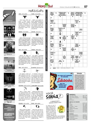 Criciúma, 15 de junho de 2012 l Sexta-feira                                          07
                                                                                                 PALAVRAS CRUZADAS DIRETAS
                                                                                 www.coquetel.com.br                                                         © Revistas COQUETEL 2011
                                                                                   Robin, o                   Problema de coluna                        "Abre-(?) Instituição fundada
                                                                                   parceiro                     causado por má                          Sésamo!", por D. João VI, no Rio
                                                                                  do Batman                    postura corporal                         frase má-   de Janeiro (Hist.)
                                                                                     (HQ)                                                               gica (Lit.)
                                                                                                 PALAVRAS CRUZADAS DIRETAS
                                                                                                              Rede Local (Inform.)                                  Sílaba de "rinse"

                                                                                  www.coquetel.com.br                                                   © Revistas COQUETEL 2011
                                                                                  Que eleva Fast-(?), tipo de Gênero                               Programa                 Sucesso Símbolo
                                                                                  o desejo refeição que sim- poético                                de Inte-               do Ultraje do traba-
  ´Astral ainda difícil com           Júpiter e seu regente me-                    Segundo boliza o estresse de Pínda-
                                                                                    sexual                                                          gração                  a Rigor
                                                                                                                                                                         (?)-se: eu- lho formal
Urano e Plutão pressio-            lhoram significativamente as                    ponto de da vida moderna ro (Ant.)
                                                                                    (fem.)                                                           Social               femismo
                                                                                                                                                                           Escola militar (sigla)
                                   oportunidades relacionadas                        vista                                                                                   de
nando Mercúrio e pedindo                                                                                                                                                  "morrer"
                                                                                   Vem à luz
cuidados redobrados com            às suas finanças. No entanto,
                                                                                                                          O canal de                     “The (?)”,
as palavras e discussões na        tome bastante cuidado com                                            Área de Acirrar vídeo do                  frase final
                                                                                   A forma
vida doméstica e familiar.         novos contatos e com a comu-                    do mapa             desembar- (cães) aparelho                   de filmes
                                                                                   da Itália
                                                                                                        que num          de TV                     dos EUA
Rompimentos podem ocor-            nicação em geral. Dose bem                                          aeroporto Vaia
                                                                                   Madame                    O primeiro Diz-se de países co- Que escre-
rer no setor.                      suas palavras.                                 (?), bruxa                  homem
                                                                                                                                                                                        Trenó rus-
                                                                                                                                                                                           Tipo de
                                                                                                                         mo Brasil, China e ve com a                                    so puxado
                                                                                   de Walt                     Fruto      Índia, pelo índice mão direi-                                   baú (pl.)
                                                                                                                                                                                         por três
                                                                                    Disney                    vinícola de desenvolvimento ta (fem.)                                      cavalos
                                                                                    Aquele                                                                             Amazonas
                                                                                  cujas des-
                                                                                                                                                                         (sigla)
                                                                                                                 U
                                                                                  pesas po-
                                                                                   dem ser                                                                              101, em
                                                                                   abatidas                                                                             romanos
                                                                                                                                                                Acha engraçado
                                                                                   do IR do Bebida
                                                                                                                            Peso Níquel
                                                                                                          R         U           M                        Anfíbio de que retira
                                                                                  "Enquantocubana
                                                                                    titular                                                                   Aparelho
                                                                                                                           (abrev.) (símbolo)                  lodo do fundo dos
                                                                                                                                                           lagoas (p. ext.)
                                                                                                                 V
                                                                                   (?) Sol",
                                                                                  Lucrativo Bacanal                                                               rios
   Júpiter e Vênus em seu signo       Mercúrio em seu signo con-                   sucesso                                Malévola;                       Rival do
                                   tinua pressionado por Plutão e                  dos Titãs                              perversa                          CSA
melhoram seus relacionamentos,
tanto os profissionais quanto os   Urano e pede cuidado nos rela-
pessoais. Seu regente é dura-
mente pressionado por Plutão
                                   cionamentos, especialmente nos
                                   profissionais e nas amizades.                                                 A
e Urano indicando mudanças         Procure meditar e ficar quieto                 Estudioso                   Aparta-                                                     Artur da
                                                                                    Prefe-
                                                                                  do idioma                     (?) uriná-
                                                                                                              mento                       Letra-                 Mau chei- Távola,
definitivas em alguns setores.     e seu canto.                                    rencial                       rio, canal
                                                                                                               (bras.                    símbolo                 ro (bras.)jornalista
                                                                                  Antes do
                                                                                    (fem.)                       da uretra              da Maço-                   Inseto
                                                                                    tempo
                                                                                   Ligação                     pop.)
                                                                                                                   (Anat.)                naria                    alado brasileiro
                                                                                                                          Brincadei-Ato Insti-               "(?)
                                                                                                                          ra da tor- tucional              Today",
                                                                                                                           cida em (abrev.)              jornal dos
                                                                                                                           estádios                         EUA
                                                                                                                                                    Seres fo-                               Sul
                                                                                                                                                   tossinteti-                           (abrev.)
                                                                                  O racismo,                                                        zantes e                              Aparelho
                                                                                                                                                                                         Radical
                                                                                   no Brasil                                                       aquáticos                            dede áudio
                                                                                                                                                                                           "pecar"
                                                                                  Principal minério de chumbo                                                              Pedra de      da Apple
                                                                                    Quitada                                                                                ferrovias
                                                                                  Zombaria (?) cani- Narcó-
   Mercúrio em Câncer em              Seu regente é duramente                      feita ao nas: boxer tico da                   (?)                    Famosa      Compõem
                                                                                   telefone e poodle papoula                  Ferreira,                  caneta    Imposto
                                                                                                                                                                    a semana
denso aspecto com Plutão e         pressionado por Plutão e Ura-
                                                                                                                                                       esferográ- industrial
                                                                                                                               atriz de O Paraíso Terrestre
Urano pede reflexão profunda       no e você deve tomar muito                                                                  Teatro        (Bíblia)      fica     (sigla)
e reclusão. É hora de fazer um     cuidado com as palavras, es-                                                                         Sucesso da banda
                                                                                    Doce de                                             de rock Pink Floyd                Oswaldo
sério planejamento na direção      pecialmente nos trabalhos em                   leite de co-
                                                                                     Papal                     Metro                                                       Cruz,
                                   equipe e nas amizades. Vênus                   co e gema
                                                                                     (fem.)                  (símbolo)                                                   sanitarista
de mudanças afetivas que já                                                                                                                                              brasileiro
                                                                                     de ovo
                                                                                    Fruto e-
estão acontecendo e sua vida.      e Júpiter em Gêmeos começam                    nergético
                                                                                                                 Irineu Marinho, jor-                "Para",
Pare e pense.                      a trazer novidades.                                                            nalista fluminense               na lingua-
                                                                                                                                                                                        Diadema,
                                                                                                                                                                                        no ABCD
                                                                                                                 O tipo sanguíneo do                 gem do                              paulista
                                                                                                                   doador universal                internauta
                                                                                  Partes lí-
                                                                                  quidas do  BANCO
                                                                                                       3/end — usa. 6/houver. 9/bom-bocado — releitura.
                                                                                 115
                                                                                   sangue
                                                                                   (Histol.)

                                                                                  92           BANCO
                                                                                                       4/food — time. 5/brita — meato. 6/galena — troica. 7/estumar.
                                                                                                                                                                                     Solução
                                                                                                                                                                           O C A D O             B O M B

   Seu regente e Júpiter em           O momento é bom para
                                                                                                                                                                           I BI
                                                                                                                                                                               Solução
                                                                                                                                                                                     O C
                                                                                                                                                                                      P
                                                                                                                                                                           A O E P I A SI M
                                                                                                                                                                                                    I
                                                                                                                                                                                                  A G A
                                                                                                                                                                                                           B

signo compatível ao seu indi-      novas parcerias de negócios
                                                                                                                                                                           R                 A  P       S O
                                                                                                                                                                           G AI ML LU A N    D      I ALÇA EI
ca o surgimento de um novo         ou sociedades que envolvam                                                                                                              A S T UO S IA C
                                                                                                                                                                           O         L       A  C
                                                                                                                                                                                                  E D OA P

astral e um olhar focado no        muito dinheiro. Uma viagem                                                                                                              P EE
                                                                                                                                                                           T         A DT E
                                                                                                                                                                                     E       N      O T RA  O

futuro. É hora de criar novos      pode ser adiada ou cance-
                                                                                                                                                                                             I
                                                                                                                                                                           A TT I IR C O P
                                                                                                                                                                           A         B
                                                                                                                                                                                                 G R A M
                                                                                                                                                                           E N A     I A     S        G A L
projetos que incluam o cresci-     lada neste momento. Proble-                                                                                                             M E C R G A
                                                                                                                                                                           P       A L B     S      P LV I A
mento profissional e viagens.      mas com os estudos podem
                                                                                                                                                                           E GR R A A C M    A  H O UG V    N

Estudos em alta.                   trazer preocupações.
                                                                                                                                                                           D RÃ I OT A RI I
                                                                                                                                                                           O                 A      N P R AI
                                                                                                                                                                           O E N ES N D O
                                                                                                                                                                           P         A D     R  M I CN O M
                                                                                                                                                                                             I
                                                                                                                                                                           CM N D E N R
                                                                                                                                                                           U
                                                                                                                                                                           P E
                                                                                                                                                                              E E I RT       E
                                                                                                                                                                                                    N A D SER

                                                                                                                                                                           A T U R A
                                                                                                                                                                           I         M A     T   R E BL O ET
                                                                                                                                                                           B E S T U M AJ    R      M O
                                                                                                                                                                         A F R O D I S I A C A
                                                                                                                                                                                 O P   C     C



  Vênus e Júpiter melho-             Mercúrio em Câncer é dura-

                                                                    você
                                                                    sabia
ram significativamente seus        mente pressionado por Urano
relacionamentos, pessoais e        e Plutão e mexe diretamen-                                                                                      EMERGÊNCIA
profissionais. É hora de pen-      te com seus relacionamentos.                                                                                    Hosp. São José............................3431-1500
sar em uma nova parceria           Procure manter a calma e a                                                                                      Hosp. São J. Batista...................3461-6111
de negócios. Mercúrio em           agressividade sob controle.                                                                                     Hosp. Santa Catarina................3445-8780
Câncer derruba seu astral e        Tome muito cuidado com as        Fonte: Guia dos Curio
                                                                                         sos                                                       Samu...................................................192
pede reclusão.                     palavras.                                                                                                       Bombeiros...........................................193
                                                                                 É verdade que o                                                   SERVIÇO AO CIDADÃO
                                                                                                  l?
                                                                              girassol segue o so                                                  IML..........................................3478-5123
                                                                                                                                                   Casan.......................................3461-7000
                                                                                              se                                                   Celesc.......................................3461-5000
                                                                    Ao contrário do que
                                                                    pensa, o gira ssol não acom-                                                   Conselho Tutelar.....................3445-8922
                                                                                               A
                                                                    panha o trajeto do sol.                                                        Defesa Civil................................3244-0600
                                                                    eng   enheira agrônoma Ma-                                                     Vigilância Sanitária...................3445-8700
  Vênus e Júpiter em Gême-           Nesta fase você deve to-       rina Tomioka explica que
                                                                                                o                                                  Procon......................................3445-8522
os beneficiam significativa-       mar muito cuidado com dis-        girassol é um conjunto de                                                     Rodoviária................................3433-3999
                                                                                                 -
mente seus contatos sociais,       cussões com seu amor. Não         flores (a grande flor ama                                                     Prefeitura.................................3431-0200
aumentam as oportunidades          leve as coisas ditas a ferro      rela que se vê na verdade
                                                                                                                                                   POLÍCIAS
de conhecer pessoas interes-       e fogo, pois pode resultar         é formada por várias pe-
                                                                                                                                                   Rodoviária Federal....................3522-0411
santes e abre portas para          em brigas absolutamente            queninas), sustentadas por
                                                                                                  flor” jamais ultrapassa os                       Rodoviária Estadual..................3462-0330
                                                                      um pedúnculo. A “grande
um novo amor. Fique atento         desnecessárias. Viagens e                                      relação ao solo. Alguém já                       Ambiental................................3431-7400
                                                                      90 graus de inclinação em                      ia?
ao seu entorno.                    estudos em alta.
                                                                       viu uma delas olha ndo para o sol do meio-d                                 Guarda Municipal.....................3444-2090
                                                                                                                                                   Polícia Militar.........................................190
 