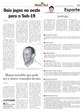 Criciúma, 22 de junho de 2012 l Sexta-feira               11

 dois jogos no oeste                                                                                                                                         Esporte          Bedeu Fernandes



   para o sub-19                                                                                                                           Ipatinga
                                                                                                          A população que ruma             pra esse jogo Kleber fi-      ção no meio campo.
CRICIÚMA                          A excursão pelo Oeste         cinco times estão na disputa           para o Heriberto Hülse           cará de fora, mas, para a           O crescimento do cole-
                                reserva confrontos difíceis     pelo título do Campeonato              nesse campeonato bra-            felicidade de muitos, inclu-     tivo também vem ajudan-
                                para o time da FME/SATC/        Catarinense sub-19 de Bas-             sileiro aumenta a cada           sive minha, o Válber tem         do o time a render mais
   O time de basquete da        Locativa. De acordo com o       quete: Videira, Concórdia,             jogo. Obviamente que os          possibilidades de iniciar o      a cada jogo, ajudado e
Fundação Municipal de Es-       treinador da equipe, os ad-     Blumenau, Balneário Cam-               resultados obtidos pelos         jogo e começar sua parti-        muito, pela repetição da
portes de Criciúma (FME)        versários de Videira estão      boriú e Florianópolis. Os              comandados do paulo Co-          cipação no time buscando         escalação do time, o que
prepara-se para dois duros      com os jogadores de Join-       únicos representantes do               melli se apresenta como o        seu espaço e se encarre-         proporciona naturalmente
compromissos pelo Cam-          ville, cidade que representa    Sul do Estado entraram em              maior atrativo, e não po-        gando de ser um dos prin-        o crescimento também in-
peonato Catarinense sub-        o Estado no Novo Basquete       quadra somente uma vez,                deria ser diferente.             cipais elementos de cria-        dividual de cada jogador.
19. Com predominância de        Brasil (NBB), a liga nacional   contra o time da Capital e
jovens abaixo de 17 anos, o     da modalidade e Concórdia       acabaram derrotados. “Es-
grupo embarca hoje para o       possui atletas de seleção       tamos no começo do tra-
Oeste do Estado, onde en-       brasileira sub-17. “Nunca       balho. Agora que estamos               m FALANDO NISSO...
frenta Concórdia, amanhã,       saio de casa para perder.       encaixando minha filosofia
às 15h e Videira, domingo,                                                                                Acompanhando a cada jogo do time dá pra perceber claramente que alguns nomes es-
                                Vamos para lá em busca de       de trabalho e tenho certeza
às 11h.                                                                                                tão rendendo mais. ezequiel e nirley já estão fazendo por merecer a permanência no time
                                fazer um bom jogo e quem        que vamos fazer um segun-
   Conforme o técnico re-                                                                              titular.
                                sabe vencer nossos compro-      do turno muito forte, princi-
cém-chegado Renato Sou-         missos”, garante o técnico.     palmente no sub-17”, confia
za, o principal objetivo da       Além de Criciúma, outros      Souza.
participação de Criciúma                                                                               m GIOVANNI
                                                                                   DIVULGAÇÃO / HSul
no Estadual sub-19 é dar                                                                                 A necessidade de escalar o Giovanni,           tar melhor condicionado. pelo que já mos-
bagagem aos garotos para                                                                               ainda sem as melhores condições físicas,         trou, mesmo não estando no seu melhor
desempenharem melhor o                                                                                 acabou retirando o jogador por um tem-           fisicamente, não há colmo negar que o
jogo na categoria sub-17,                                                                              po maior dos jogos. ele deverá parar por         meio de campo vai ficar mais qualificado
foco do time. “Temos ape-                                                                              aproximadamente duas semanas pra vol-            nos próximos jogos.
nas um atleta no primei-
ro ano de juvenil (sub-19),
que é nascido em 1993. O
restante todo está na faixa                                                                            m ARBITRAGEM 1
etária abaixo, que é idade                                                                               Márcio Chagas da Silva, o melhor árbitro gaúcho de 2012 apitará o jogo do Criciúma e
de Joguinhos Abertos (até                                                                              ipatinga. Pelo menos nesse jogo o problema “arbitragem” parece estar sob controle. O trio
18). Deste elenco, seis têm                                                                            será todo do estado vizinho.
idade para disputar a Olesc
(Olimpíada Estudantil Cata-
rinense), para atletas até 16
anos. Portanto buscamos
                                                                                                       m ARBITRAGEM 2
rodagem dos meninos en-                                                                                   O árbitro auxiliar do Leandro pedro Vua-      negativo ficou por conta do seu passeio pelo
frentando os mais velhos                                                                               den, Altemir Hausmann, no jogo entre Corin-      gramado, marcando com o jato branco uma
para apresentarem qualida-                                                                             thians e Santos resolveu aparecer mais que       barreira. Comportamento de amador. Deveria
de melhor contra os adver-                                                                             todos os presentes no pacaembu. O destaque       ser colocado na geladeira por um bom tempo.
sários da mesma categoria”,
explica.                        Novo técnico chega com a missão de prosseguir o trabalho

                                                                                                       m TEM GENTE QUE GOSTA
                                                                                                         eu acho um verdadeiro espetáculo ver pessoas “brincando” de jogar bola. Sempre achei o futebol


  Massa acredita que pode
                                                                                                       uma arte que deveria ser praticada por quem tem qualidade, jeito pra coisa, possibilidade de se
                                                                                                       encarregar de proporcionar alegrias a milhares de torcedores, admiradores de exibições de gala.



ser o oitavo vencedor do ano                                                                           m DEFINITIVAMENTE
                                                                                                          É de primordial importância que se come-      piores partidas já disputadas em todos
                                                                                                       ce a pensar no futebol como um verdadeiro        os tempos. uma verdadeira pelada, que
VALÊNCIA                        mais confiante e seguro.        piloto mostra otimismo em              espetáculo. Assistindo o jogo entre Corin-       deveria penalizar os treinadores e joga-
                                Tanto que no GP da Euro-        poder repetir o brilho de-             thians e Santos, pela Libertadores, confesso     dores das duas equipes tal a ruindade
                                pa deste fim de semana,         monstrado no passado. Em               que o sono me deu umas belas porradas e          do futebol praticado.
  A mudança de postura de       Massa acredita que pode         2008, Massa quase acabou               eu, sem condições de reagir, apanhei até            Dizer que o Corinthians jogou pelo re-
Felipe Massa na tempora-        se tornar o oitavo vencedor     com o jejum de títulos bra-            que o vuaden apitou o final da partida.          gulamento é o mesmo que falar que uma
da não se restringe apenas      diferente na temporada.         sileiros na Fórmula 1, mas                O jogo valeu apenas para os torcedo-          “marmelada” programada, onde os dois
aos bons desempenhos em           “Muitos pilotos tem pos-      viu o campeonato escapar               res de Santos e Corinthians por que para         times precisam de um empate, nada pode
Mônaco e Canadá, após um        sibilidade de vitória e eu      por apenas um ponto para               o resto do mundo, acho que foi uma das           ser feito para punir os infratores.
mau início de temporada.        me coloco neste grupo. Se       Lewis Hamilton (McLaren),
Além de mostrar um sem-         você ver como as corridas       mesmo tendo vencido a
blante mais tranquilo e leve    estão e como as coisas mu-      corrida em Interlagos.
nos paddocks, o brasileiro      dam com as estratégias,            - As pessoas sabem o                m DEPARTAMENTOS
tem adotado um discurso         há muitas possibilidades”,      que eu sou capaz de fazer                 O Criciúma de hoje parece estar andando tal qual uma empresa devidamente formaliza-
                                disse.                          e eu sei 100% do que sou               da, com departamentos interligados e obedientes, claro, à hierarquia necessária para que a
                                  E o circuito de rua de        capaz, então acho isso po-             máquina administrativa ande nos trilhos.
                                Valência guarda boas re-        sitivo. Eu já pude perceber               Os problemas enfrentados em Arapiraca, com relação aos problemas com alimentação,
                                cordações para Massa. Ele       algumas mudanças nas úl-               arbitragem e falta de condições de trabalho, o clube alega que seus atletas não puderam
                                foi o vencedor da primeira      timas duas ou três corridas            fazer aquecimento adequadamente por determinação dos dirigentes do aSa, são proble-
                       2924     corrida realizada no cir-       - contou o piloto que pos-             mas que deverão ser tratados pelo departamento jurídico do clube.
                                cuito, em 2008. Mais con-       sui 11 vitórias, 15 poles e 33            Ao departamento de futebol cabe administrar a situação ligada à prática do futebol em
 04   29   57 59    65
                                fortável e satisfeito com o     pódios na carreira.                    si, cuidando para que todos os detalhes estejam sob controle, dando condições plenas para
                                modelo 2012 da Ferrari, o          O GP de F1 é domingo.               que os atletas possam desenvolver seu potencial.
 