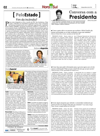 02                         Criciúma, 04 de julho de 2012 l Quarta-feira
                                                                                                                                                                  [                     Independência dos EUA
                                                                                                                                                                                                                  ]
                                                                                                                                                              Conversa com a
                                     PeloEstado
                                     Fim do incêndio?
                                                                                                                                                              Presidenta                            Dilma Rousseff


P
      arece estar chegando ao fim a novela da PEC dos bombeiros. Hoje                                                       Envie perguntas à presidenta através do e-mail regional.imprensa@
                                                                                                                         planalto.gov.br. Os leitores devem ser identificados com nome completo,
      à tarde, o Plenário da Assembleia Legislativa deve votar a Proposta                                                idade, ocupação e cidade de residência.
      de Emenda Constitucional com a alteração sugerida pelo deputado
Elizeu Mattos (PMDB), agradando bombeiros militares e voluntários. A
nova proposta limita a possibilidade de convênios das prefeituras apenas
com associações de bombeiros voluntários criadas até maio de 2012. Isto
é, apenas as instituições voluntárias consolidadas poderiam cobrar taxas                                                 lComo a gente sabe se as pessoas que recebem o Bolsa Família são
para a fiscalização de projetos, edificações, obras e certificação, por meio                                             mesmo necessitadas ou se estão recebendo só para não trabalhar?
de convênios com os municípios. “Os que forem constituídos a partir de                                                   Maria de Fátima Silva, 42 anos, secretária em São Paulo (SP
agora não poderão cobrar as taxas. Isso prestigia os voluntários que já fa-                                                Presidenta Dilma - Maria, todas as            ma. A Pesquisa Nacional por Amostra de
zem um ótimo trabalho pelo Estado”, ressaltou o deputado Romildo Titon                                                   avaliações do programa Bolsa Família            Domicílios do IBGE mostra que mais de
(PMDB). Presidente da Comissão de Constituição e Justiça (CCJ), Titon evi-                                               mostram que o benefício chega realmente         70% dos adultos que recebem o bene-
tou protelar ainda mais a tramitação. O deputado Volnei Morastoni (PT)                                                   aos que mais precisam, e não desestimu-         fício trabalham. Mesmo assim, recebem
pediu vistas da matéria, relatada pelo deputado Amauri Soares (PDT), que                                                 la o trabalho. O programa é direcionado         pouco e precisam do auxílio. Também é
votava pela rejeição do texto. O consenso só ocorreu após muita conversa.                                                às famílias com renda mensal de até R$          preciso lembrar que a maior parte dos
“A emenda foi muito debatida e trouxe o consenso entre as corporações                                                    140 por pessoa, cadastradas pelas pre-          beneficiários tem menos de 18 anos e,
de bombeiros militares e voluntários”, disse Darci de Mattos (PSD), que                                                  feituras. As informações são fiscalizadas       por sua idade, devem estudar, e não tra-
apresentou a emenda de Elizeu Mattos.                                                                                    e atualizadas a cada dois anos, e a lista       balhar. Uma das condições para as fa-
                                                                          Balançodegestão                                dos beneficiários é pública, o que garan-       mílias receberem o benefício é que essas
            A ministra-chefe da Secretaria de Relações                                                                   te maior controle por parte do governo          crianças e jovens frequentem a escola, e
                                                                                                       Wilson Dias/ABr




            Institucionais, Ideli Salvatti, reuniu os jorna-                                                             e da sociedade. Além disso, qualquer            essa frequência é fiscalizada. Por isso,
            listas da imprensa nacional e apresentou um                                                                  pessoa pode denunciar irregularidades           Maria, o Bolsa Família é o maior progra-
            balanço de um ano à frente da pasta, ontem,                                                                  pelo telefone 0800 707 2003. Maria,             ma de transferência de renda do mundo,
            em Brasília. Na avaliação da ministra, a apro-                                                               é importante esclarecer também que os           é reconhecido internacionalmente e serve
            vação dos projetos de enfrentamento à crise no                                                               beneficiários do Bolsa Família trabalham        de modelo a outros países que querem
            Congresso Nacional teve resultado satisfatório.
            Outro ponto positivo foi o fortalecimento no                                                                 tanto quanto quem não está no progra-           acabar com a pobreza.
            relacionamento com governadores e prefeitos.
            “A prioridade do Brasil, colocado pela presiden-
            ta Dilma Rousseff, é de não permitir que os efeitos da crise nos afete e nos
            inviabilize. O governo precisa continuar a crescer e distribuir a renda. Isso
            é o que estamos fazendo e precisamos do esforço de todos”, afirmou.
                                                                                                                         l Como faço para pedir informações para o governo agora com a lei de
 VisitaEspecial                                                                                                          acesso à informação? Pode ser por e-mail? Ou tem que ser por escrito?
                                                                                                                         Glória de Souza, 63 anos, aposentada em Fortaleza (CE)
                                                   O Secretário de Desenvolvimento Regional
Camila Latrova




                                                        de Quilombo, Vilso Casagranda, esteve                               Presidenta Dilma - Glória, qualquer          o interessado faz um cadastro e recebe
                                                      na tarde de ontem na sede da Associação                            cidadão brasileiro pode pedir informações       uma senha, com a qual registra o pedido,
                                                   dos Diários do Interior (ADI-SC) para uma                             ao governo federal usando a internet ou         por meio de um formulário de solicitação.
                                                   visita. Na foto, Casagranda é recebido pelo                           se dirigindo pessoalmente ao órgão públi-       No fim, receberá um número de protocolo,
                                                     presidente da entidade, Ámer Felix Ribei-                           co de interesse. A Lei de Acesso à Informa-     que funciona como um comprovante. E ne-
                                                      ro. Durante o encontro, o secretário falou                         ção (Lei nº 12.527/2011) determinou que         nhum cidadão precisa explicar os motivos
                                                       das prioridades da região destacadas no                           o acesso agora é a regra, e o sigilo passou     da solicitação para que a informação seja
                                                    Projeto da Lei de Diretrizes Orçamentárias
                                                   (LDO) 2012. Entre elas está a implantação e                           a ser a exceção. Por isso, todos os órgãos      prestada. Esse atendimento é o que a Lei
                  asfaltamento de ligação rodoviária entre União do Oeste e Quilombo, a cons-                            públicos federais instalaram o Serviço          denomina transparência passiva. Mas há
                 trução de complexo de segurança pública, integrando a Polícia Civil, Militar e                          de Informações ao Cidadão (SIC), para           também a transparência ativa, que é a di-
                 o Corpo de Bombeiros, além da conclusão da SC-459, no trecho entre Santiago                             atender pessoalmente os interessados em         vulgação espontânea de informações de
                    do Sul e São Domingos. Casagranda continuou a visita à Florianópolis com                             obter informações. Quem preferir usar a         interesse geral da sociedade, principal-
                                                uma audiência na Secretaria de Infraestrutura.                           internet pode fazer a solicitação por meio      mente por meio da internet, o que também
 Saúde A Federação Catarinense de Mu-                     Burocracia O Aeroporto de Chapecó está                         do Sistema Eletrônico do Serviço de Infor-      já está sendo feito. O acesso da popula-
 nicípios (Fecam) reuniu seu Conselho                     pronto desde o dia 17 de junho e até ago-                      mações ao Cidadão (e-SIC). No endereço          ção à informação pública é um dos gran-
 Político, ontem, na Capital. Além de                     ra a Agência Nacional de Aviação Civil                         www.acessoainformacao.gov.br/sistema/           des avanços da democracia brasileira.
 marcar os 32 anos de atuação no estado,                  (ANAC) não liberou o terminal para voos.
 a entidade anunciou a mobilização dos                    A suspensão das operações já tem dois
 municípios em torno do Movimento                         meses e vem provocando prejuízos de R$
 Nacional em Defesa da Saúde Pública,                     120 milhões para a economia da região.
 liderado pela OAB. Segundo o presi-
 dente, Douglas Warmling, prefeito de                     Arroz O secretário de Estado da Agricul-                       l Existe algum programa que subsidie o consumidor residencial que
 Siderópolis, o objetivo é recolher assina-               tura e da Pesca e presidente Conselho de
                                                          Desenvolvimento Rural, João Rodrigues,                         queira investir em energia solar para seu consumo? Ycaro Kallyo Rangel
 turas para um projeto de lei de iniciativa
                                                          oficializa o ato de criação da Câmara Seto-                    Lopes, 40 anos, cirurgião-dentista em Caicó (RN)
 popular que assegure o repasse efetivo
 e integral de 10% das receitas brutas da                 rial do Arroz no Plenarinho Paulo Stuart
                                                                                                                            Presidenta Dilma - Ycaro, nós incen-         O Brasil, Ycaro, aposta em um modelo de
 União para a saúde.                                      Wright, da Alesc. Com 18 membros, terá
                                                                                                                         tivamos a geração de energia por fontes         crescimento econômico baseado em ener-
                                                          a função de debater ações e medidas para
 Ressurreição Warmling acredita que se-                   fomentar a cadeia produtiva do arroz.                          renováveis no Brasil, inclusive a micro e a     gia limpa e renovável, com inclusão social.
 ria a “ressurreição” da chamada Emenda                                                                                  mini geração, entre elas a solar. Em abril,     Atualmente, 45% da nossa energia é reno-
 29, cujo texto, aprovado no Congresso,                   Suínos Frente à crise enfrentada pelos sui-                    a Agência Nacional de Energia Elétrica          vável, incluindo a que move automóveis e
 não prevê a obrigatoriedade da aplica-                   nocultores, Rodrigues, em parceria com a                       (Aneel) publicou a Resolução Normativa          máquinas, enquanto a média internacional
 ção deste percentual na área. Na reunião,                Associação Catarinense de Criadores de                         nº 482/2012, que permite ao consumidor          é 13%. Na geração de eletricidade, nos-
 também foram discutidos os temas do                      Suínos (ACCS), realizará reuniões com                          que tiver excedente de geração, por usar        sa média sobe para 86%. No programa
 próximo Congresso Estadual de Muni-                      produtores independentes para discutir                         fontes próprias de energia, acumule cré-        Minha Casa, Minha Vida 2, por exemplo,
 cípios, que será realizado no final de ja-               suas reivindicações. Os encontros serão                        ditos em energia para descontar da con-         as moradias para as famílias de mais bai-
 neiro de 2013, já com a participação dos                 realizados nos dias 9 e 10 em Concórdia e                      ta de luz. Esses créditos valerão por 36        xa renda terão aquecedores solares para
 eleitos no pleito municipal deste ano.                   Braço do Norte.                                                meses. As distribuidoras de energia terão       água, o que reduzirá o consumo de eletri-
 Camila Latrova e Andréa Leonora                                                Florian��oli�� �� 04Jul12                oito meses para se adaptar. A partir de         cidade dos chuveiros. Isso trará economia
                   CENTRAL DE DIÁRIOS                                                                                    2013, o consumidor interessado em aderir        para as famílias, para o país, que racio-
                                                                            ....
                      TRINTA INTEGRADOS                          PeloEstado .... Um produto CNR
                                                                            ....
                                                                                                                         ao sistema de compensação poderá pro-           naliza o uso do sistema elétrico, e ajuda
                        DIÁRIOS      PRESENÇA EM                peloestado@centraldediarios.com.br
                                                                                                                         curar a concessionária de seu município.        no usufruto racional dos recursos naturais.
                        INTEGRADOS     62% DE SC
 