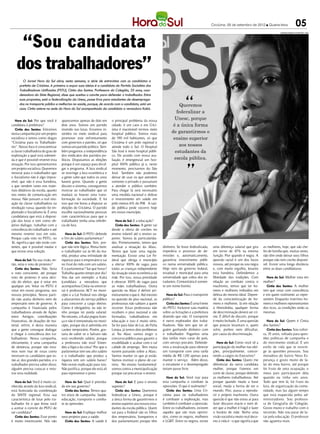 Criciúma, 05 de setembro de 2012 l Quarta-feira                 05

    “Sou candidata
                                                                                                                                                                                                    KARISSA RAMOS SCHEFFER / HSul




   dos trabalhadores”
       O Jornal Hora do Sul abre, nesta semana, a série de entrevistas com os candidatos a
     prefeito de Criciúma. A primeira a expor suas ideias é a candidata do Partido Socialista dos
     Trabalhadores Unificados (PSTU), Cintia dos Santos. Professora do Colegião, 35 anos, coor-
     denadora do Sinte Regional, disse que aceitou o convite para defender o trabalhador. Entre
     suas propostas, está a federalização da Unesc, passe livre para estudantes de desemprega-
     dos no transporte público e melhorias na saúde, porque, de acordo com a candidata, está um                          Queremos
     caos. Cintia esteve na sede do Hora do Sul acompanhada da candidata a vereadora Kaká.
                                                                                                                       federalizar a
   Hora do Sul: Por que você é      aparecemos apenas de dois em         o principal problema da nossa
                                                                                                                      Unesc, porque
candidata à prefeitura?             dois anos. Somos um partido          cidade, é um caos e em Crici-               é a única forma
   Cintia dos Santos: Entramos      inserido nas lutas. Estamos in-      úma é inaceitável termos meio
nesta campanha por um projeto       seridos no meio sindical para        hospital público. Somos mais               de garantirmos o
socialista e temos como slogan      promover este enfrentamento          de 190 mil habitantes, só que               ensino superior
“Criciúma para os Trabalhado-       com governos e patrões, só que       Criciúma é um polo regional e
res”. Nosso foco é conscientizar    somos um partido político. Tam-      atende todo o Sul. O Hospital                  aos nossos
a classe trabalhadora do grau de    bém pregamos a independência         São José é meio hospital públi-              estudantes da
exploração a qual está submeti-     dos sindicatos dos partidos po-      co. De acordo com nossa ava-
da e que é possível reverter esta   líticos. Disputamos as eleições      liação, é emergencial um hos-               escola pública.
situação. Por isso apresentamos     porque é um espaço para divul-       pital 100% público já e, neste
um projeto socialista. Queremos     gar o programa. A luta sindical      momento, precisamos do São
mostrar para o trabalhador que      se restringe a luta econômica e      José. Também não podemos
o Socialismo não é algo impos-      a gente sabe que todos os anos       deixar de usar os que atendem
sível, que não é essa bandeira,     haverá greve. Quando a gente         somente o privado e passariam
a que vendem tanto nos mate-        discute o sistema, conseguimos       a atender o público também.
riais didáticos da escola, quanto   mostrar ao trabalhador que só        Para chegar lá será necessário
nos meios de comunicação em         mudará se houver uma trans-          uma medida nacional e dobrar
massa. Não passam a real situ-      formação da sociedade. E foi         o investimento em saúde em
ação da classe trabalhadora na      isso que me levou a disputar as      pelo menos 6% do PIB. A saú-
revolução russa, quando foi im-     eleições de Criciúma. O partido      de pública pede socorro hoje
plantado o Socialismo lá. É uma     escolhe nacionalmente pessoas        em nosso município.
candidatura que está à disposi-     com características para que o
ção das lutas e tem como ob-        trabalhador tenha uma referên-          Hora do Sul: E a educação?
jetivo dialogar, trabalhar com a    cia de luta.                            Cintia dos Santos: A gente vai
consciência do trabalhador e até                                         desde a oferta de creches no
mesmo reverter isso em voto.           Hora do Sul: O PSTU defende       ensino infantil até o ensino su-
Porque cada voto no PSTU, no        o fim do salário parlamentar?        perior. Vamos às particularida-
16, significa que não estão con-       Cintia dos Santos: Sim, por-      des. Primeiramente, temos que
tentes, que é possível mudar e      que não tem lógica. Pensa bem:       analisar a situação da Afasc.        dinheiro. Se fosse federalizada,      uma diferença salarial que gira     as mulheres, hoje, que são che-
que existe uma solução.             o trabalhador sai às 6h da ma-       Temos que fazer uma regula-          impediria o processo de de-           em torno de 47% na mesma            fes de família que, muitas vezes,
                                    nhã, produz uma infinidade de        mentação. Existe uma Lei Fe-         missões e, automaticamente,           função. Pior quando é negra. A      não têm onde deixar seus filhos
   Hora do Sul: Na sua visão, en-   riquezas para o empresário e sai     deral que obriga o município         garantiria investimento públi-        questão racial é um dos focos       porque não tem creche disponí-
tão, seria o voto de protesto?      no final do mês com um salário.      a ofertar 100% de vagas para         co numa universidade pública.         nossos, até porque eu sou negra     vel. Existe uma longa distância
   Cintia dos Santos: Não. Seria    E o parlamentar? Sai que horas?      todas as crianças independente       Hoje vem do governo federal,          e, com muito orgulho, levanto       entre as duas candidaturas.
o voto consciente, até porque       Trabalha quanto tempo por dia?       da situação sócio-econômica da       estadual e municipal para uma         esta bandeira. Defendemos a
voto de protesto é uma deci-        Vou dar um exemplo: a Kaká           mãe. Por isso, nossa prioridade      universidade que cobra dos es-        liberdade das tradições. Com          Hora do Sul: Mulher vota em
são do eleitor, que é votar em      (candidata a vereadora que           é oferecer 100% de vagas para        tudantes. Comunitária é somen-        relação ao combate contra o         mulher?
qualquer um. Votar no PSTU é        acompanhou Cintia na entrevis-       as mães trabalhadoras. Outra         te um nome bonito.                    machismo, temos que ter ho-           Cintia dos Santos: A mulher
votar em nosso programa, nos        ta) é professora ACT no muni-        questão na Afasc é definir pri-                                            mens e mulheres imbuídos em         tem que votar com consciência
nossos princípios. Nosso parti-     cípio e a Lei Federal nos obriga     meiramente o que é. Até mesmo           Hora do Sul: Para o transporte     defesa do mesmo ideal. Depen-       e em quem realmente as repre-
do não aceita dinheiro nem de       a afastarmos do serviço público      na questão do piso nacional, as      público?                              de da conscientização de ho-        sentem. Enquanto tivermos ho-
empresário nem de governo. A        para concorrer a cargo eletivo.      professoras não sabiam a quem           Cintia dos Santos: É uma frente    mens e mulheres. Já em relação      mens e mulheres representantes
campanha é financiada pelos         Como é obrigatório, eu não te-       recorrer. Estas professoras não      do PSTU. Inclusive saiu matéria       à Homofobia, qualquer forma         dos ricos, as condições serão as
trabalhadores através de Ações      nho porque ter perda salarial.       recebem o piso nacional e são        sobre as licitações e a prefeitura    de descriminação deverá ser cri-    mesmas.
entre Amigos, contribuições         No entanto, a Kaká pegou licen-      formadas, trabalhadoras em           dizendo que não. O transporte         me. É difícil de discutir, porque
financeiras, de doações de ma-      ça e não é remunerada no muni-       educação e isso é muito sério.       é outro explorador dos traba-         é muito fechado. É uma questão         Hora do Sul: Quem é Cintia
terial, enfim, é desta maneira      cípio, porque ela é admitida em      Se for para falar de Lei, de Ficha   lhadores. Não tem que ter al-         que poucos levantam e, quem         dos Santos?
que a gente consegue dialogar       caráter temporário. Porém, gos-      Limpa, já temos dois problemas       guém ganhando dinheiro com            sofre, prefere nem dificultar,         Cintia dos Santos: Sou soltei-
e chegar à consciência dos tra-     taria de saber se o Salvaro não      aí. Na Afasc vamos exigir o          o trabalhador. Pagamos uma            por causa da discriminação.         ra, 35 anos, voltada para ques-
balhadores. Nossa campanha,         está recebendo salário, porque       concurso público para garantir a     das tarifas mais caras do país,                                           tões políticas de campanha e
obviamente, é uma campanha          a professora não está! Enten-        estabilidade e acabar com o tal      com serviço precário. Defende-           Hora do Sul: Como você vê a      do movimento sindical. É um
de denúncia, porque não esta-       deu a lógica da coisa? Por que o     cabide de emprego. Tem muita         mos a estatização para oferecer       participação da mulher nas elei-    estilo de vida que te restrin-
mos num mar de rosas como           parlamentar tem seu alto salário     nuvem pairando sobre a Afasc.        um transporte com uma tarifa          ções, principalmente, concor-       ge às questões pessoais. Sou
mostram os candidatos que es-       e o trabalhador que produz a         Vamos manter os que já estão.        média de R$ 1,00 apenas para          rendo a cargos no Executivo?        moradora do bairro Nova Es-
tão aí, dos grandes partidos, e o   riqueza tem um salário baixo?        Vamos instituir o plano de car-      manter o serviço. Além disso,            Cintia dos Santos: Quero me      perança e gosto muito de fa-
trabalhador precisa saber disso;    Não existe explicação para isto.     reira. No ensino fundamental:        o estudante e o desempregado          diferenciar da outra candidata      lar do meu bairro, até porque
alguém precisa cutucar e mos-       Não justifica, porque ele está ali   somos contra a municipalização       teriam passe livre.                   mulher, porque fizemos um           foi fruto de uma ocupação, e
trar esta realidade.                para representar o povo.             porque vai precarizar o ensino.                                            corte de classe; porque defendo     meus pais participaram dela
                                                                                                                 Hora do Sul: Você traz para        as mulheres trabalhadoras. Até      quando eu tinha seis anos.
  Hora do Sul: Você é muito co-        Hora do Sul: Qual é priorida-       Hora do Sul: E para o ensino       esta campanha o combate às            porque quando muda a base           Tudo que tem lá, foi fruto da
nhecida através da luta sindical;   de em seu governo?                   superior?                            opressões. O que é realmente?         social, muda a forma de ver o       luta, de organização da comu-
está licenciada da coordenação         Cintia dos Santos: Temos qua-       Cintia dos Santos: Queremos           Cintia dos Santos: Uma Cri-        mundo. Pior, passa a reprodu-       nidade, mas faz algum tempo
do SINTE regional. Esta sua         tro eixos de campanha. Saúde,        federalizar a Unesc, porque é        ciúma para os trabalhadores           zir o próprio machismo. Outra       que está esquecida pelos ad-
característica de lutar pelo tra-   educação, transporte e comba-        a única forma de garantirmos o       é combater a exploração, mas          questão é que não estou aí para     ministradores. Sou professo-
balhador foi o que levou você       te às opressões.                     ensino superior aos nossos estu-     também é combater a opressão.         fazer discurso macio e nem di-      ra de Geografia do Colegião.
a aceitar o convite do PSTU de                                           dantes da escola pública. Quem       Entre os trabalhadores, existem       zer que a mulher é frágil e fazer   Gosto muito e trabalho com o
ser candidata?                        Hora do Sul: Explique melhor       vai para a Federal são os filhos     aqueles que são mais oprimi-          o horário de mãe. Tenho uma         terceirão. Não vou parar de lu-
  Cintia dos Santos: Esse ponto     seus projetos para a saúde.          dos empresários, banqueiros e        dos, como os negros, mulheres         visão socialista muito real deco-   tar pela educação. O professor
é muito interessante. Nós não         Cintia dos Santos: A saúde é       dos parlamentares porque têm         e LGBT. Entre os negros, existe       mo a vida é - o que significa que   não aguenta mais.
 